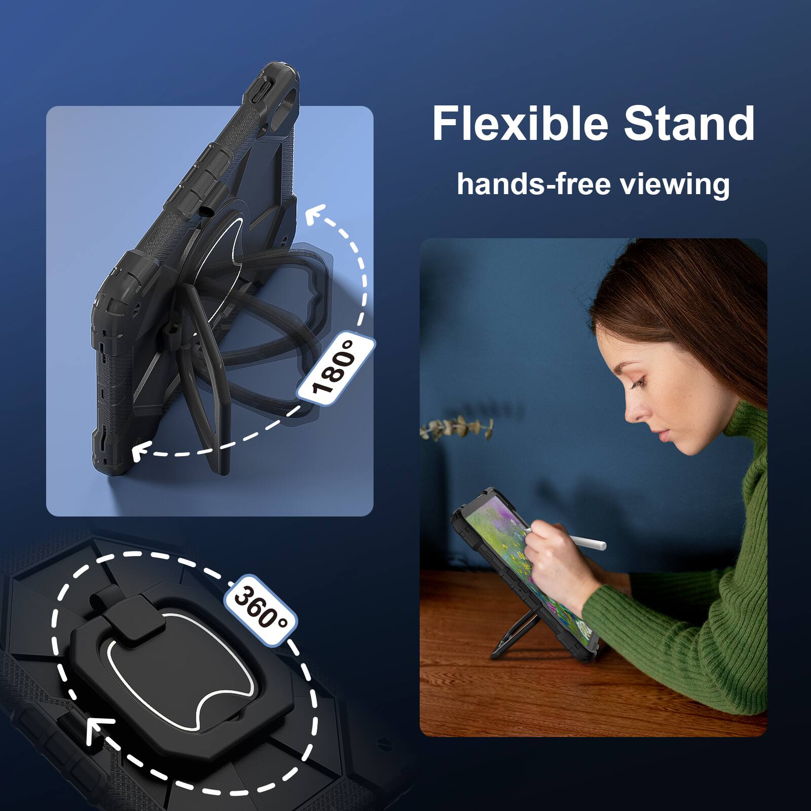 Flexible Stand  
hands-free viewing  
180°  
360°