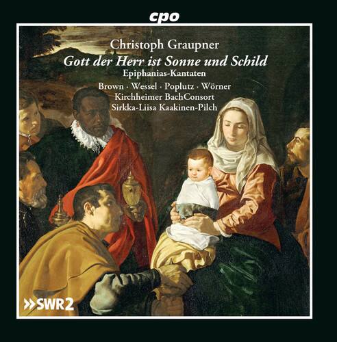 Christoph Graupner  
Gott der Herr ist Sonne und Schild  
Epiphanias-Kantaten  
Brown - Wessel - Poplutz - Wörner  
Kirchheimer BachConsort  
Sirkka-Liisa Kaakinen-Pilch  

SWR2