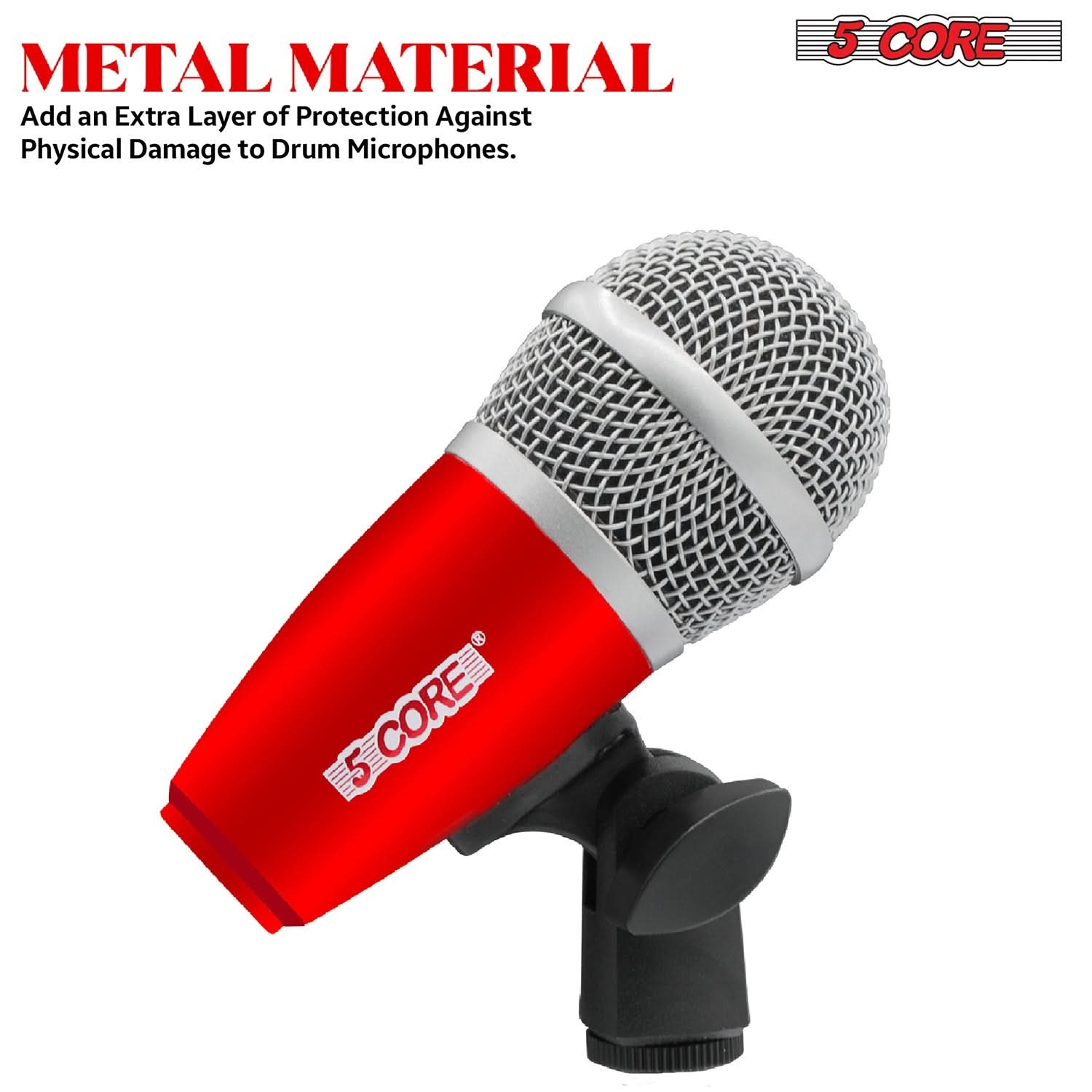 METAL MATERIAL  
Add an Extra Layer of Protection Against Physical Damage to Drum Microphones.  

5 CORE