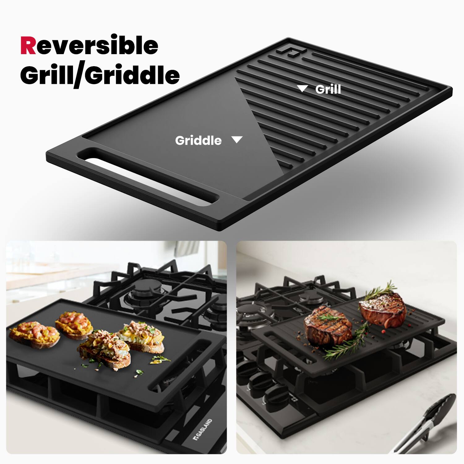 Reversible Grill/Griddle

Grill

Griddle