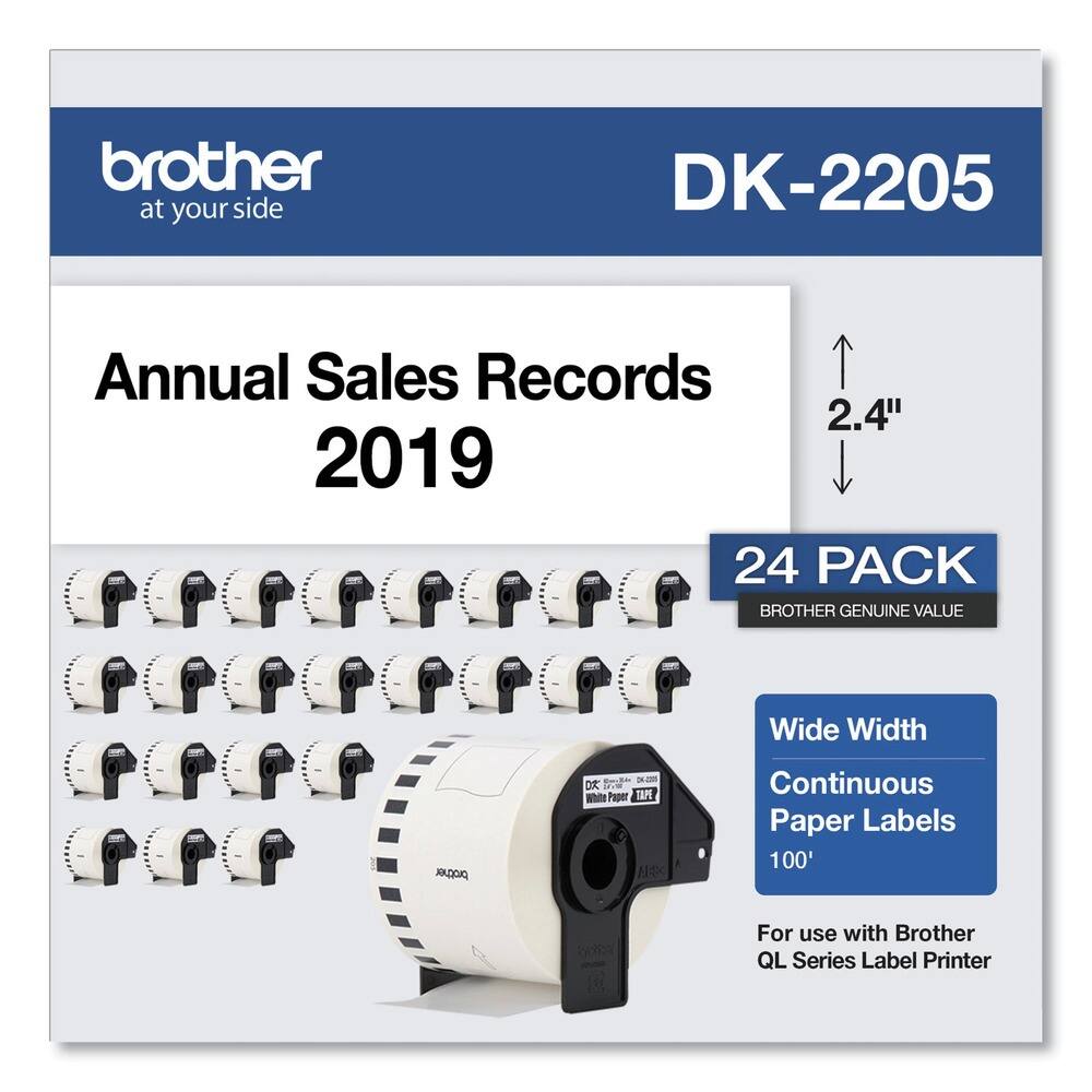 brother  
at your side  

DK-2205  

Annual Sales Records 2019  

2.4"  

24 PACK  
BROTHER GENUINE VALUE  

Wide Width  
Continuous Paper Labels  
100'  

For use with Brother QL Series Label Printer