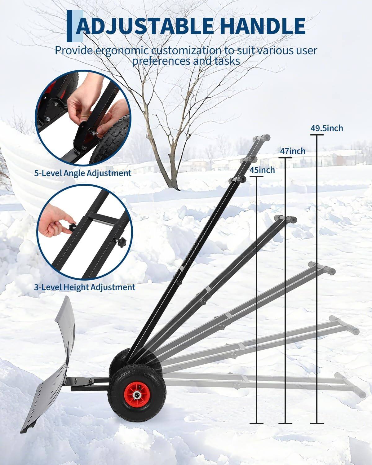 ADJUSTABLE HANDLE  
Provide ergonomic customization to suit various user preferences and tasks  

- 5-Level Angle Adjustment  
- 3-Level Height Adjustment  

45inch  
47inch  
49.5inch
