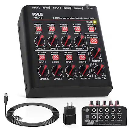 PYLE PMAX-8
8-CH Line stereo mixer built-in sound card
INPUT 1
INPUT 2
INPUT 3
INPUT 4
INPUT 5
INPUT 6
INPUT 7
INPUT 8
STEREO/MONO
STEREO/MONO
STEREO/MONO
STEREO/MONO
STEREO/MONO
STEREO/MONO
STEREO/MONO
STEREO/MONO
LEVEL 1
LEVEL 2
LEVEL 3
LEVEL 4
LEVEL 5
LEVEL 6
LEVEL 7
LEVEL 8
OUTPUT A
OUTPUT B
1-8 CHANNEL OUTPUT MIX L-R
1-4 CH
POWER
BT
USB
DC 5V
INPUT A
OUTPUT A
OUTPUT B
24V/48V
EXTDC IN A/B/L/R
8-CH Line stereo mixer built-in sound card