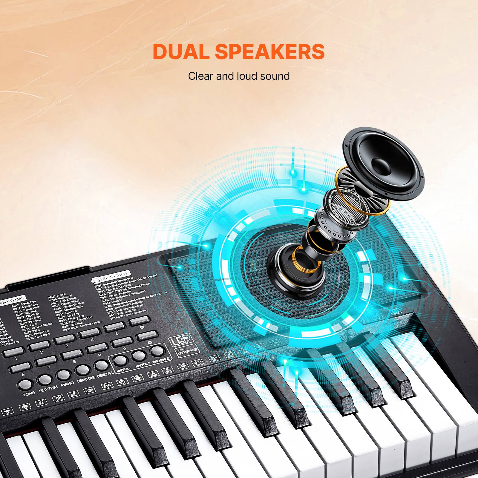 DUAL SPEAKERS  
Clear and loud sound