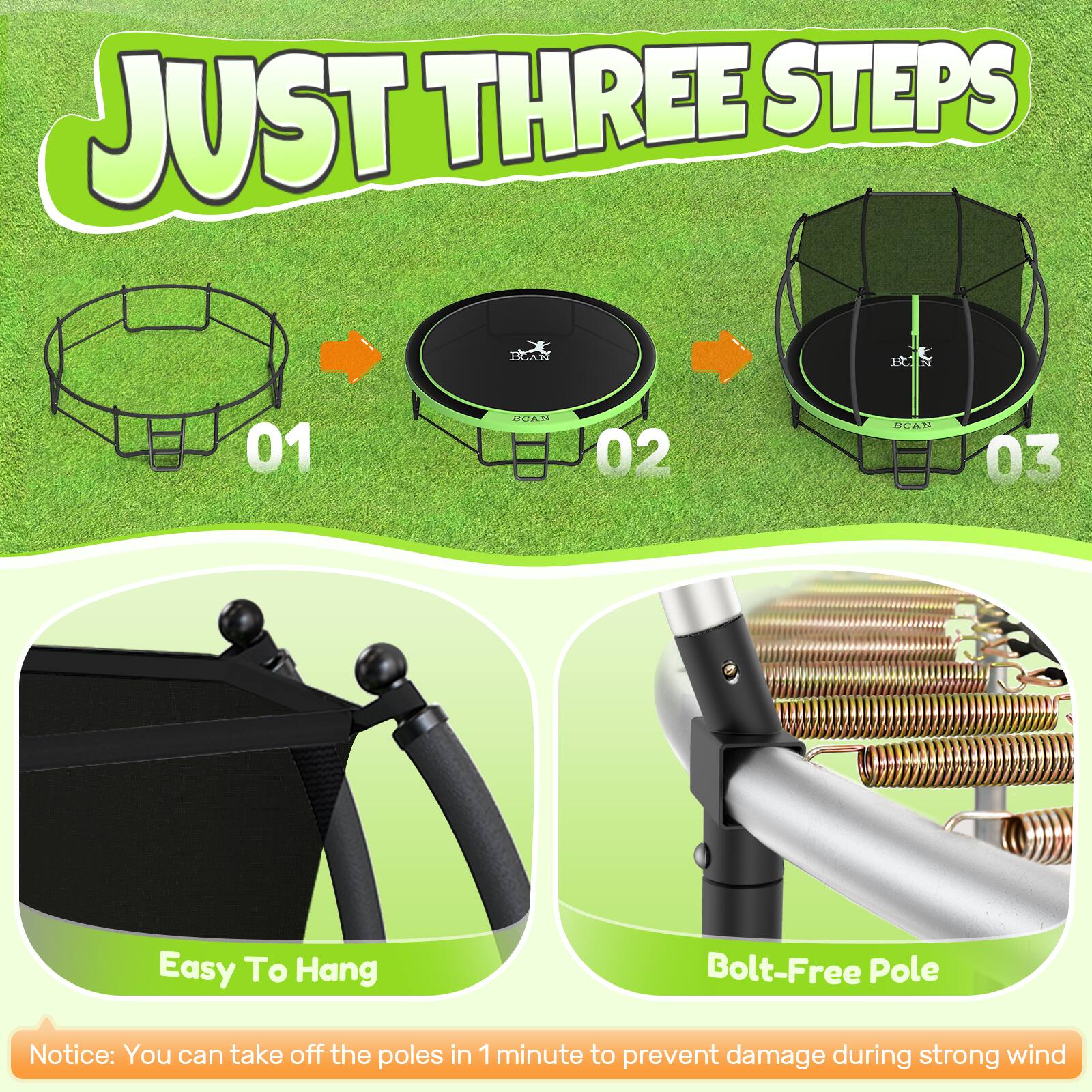 JUST THREE STEPS

01 BEAR  
02 BOAR  
03 JICAT

Easy To Hang  
Bolt-Free Pole

Notice: You can take off the poles in 1 minute to prevent damage during strong wind