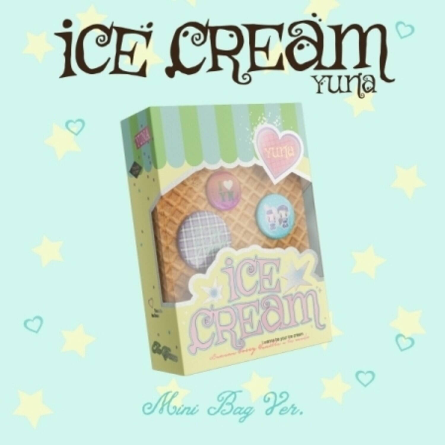 ICE CREAM Yuna  
Mini Bag Ver.