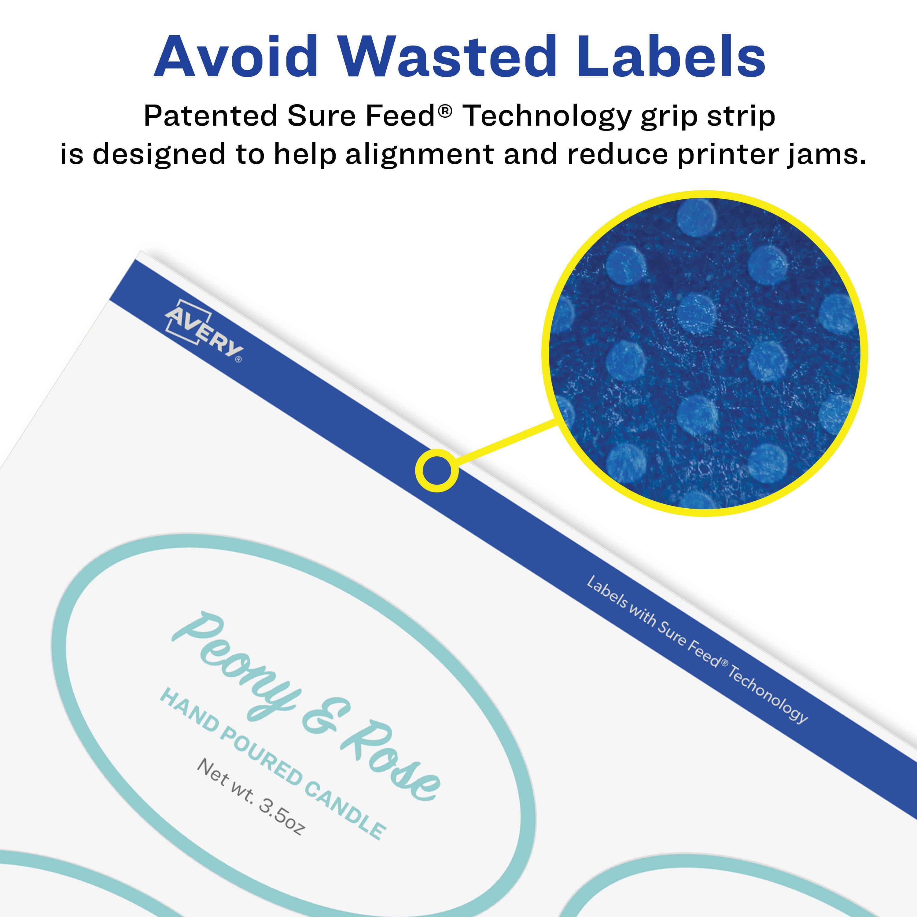Avoid Wasted Labels

Patented Sure Feed® Technology grip strip is designed to help alignment and reduce printer jams.

AVERY

Peony & Rose  
HAND POURED CANDLE  
Net wt. 3.5oz

Labels with Sure Feed® Technology