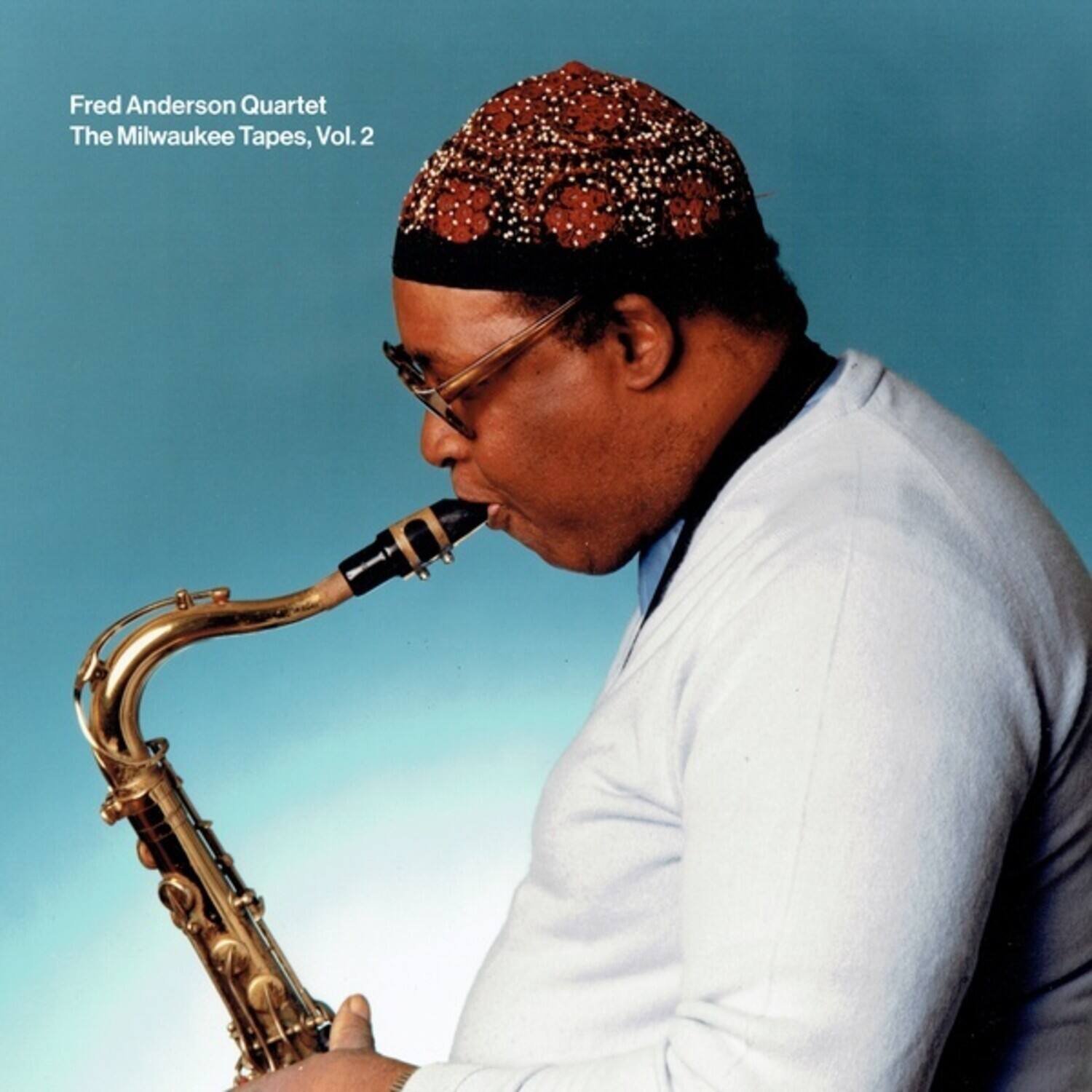 Fred Anderson Quartet  
The Milwaukee Tapes, Vol. 2