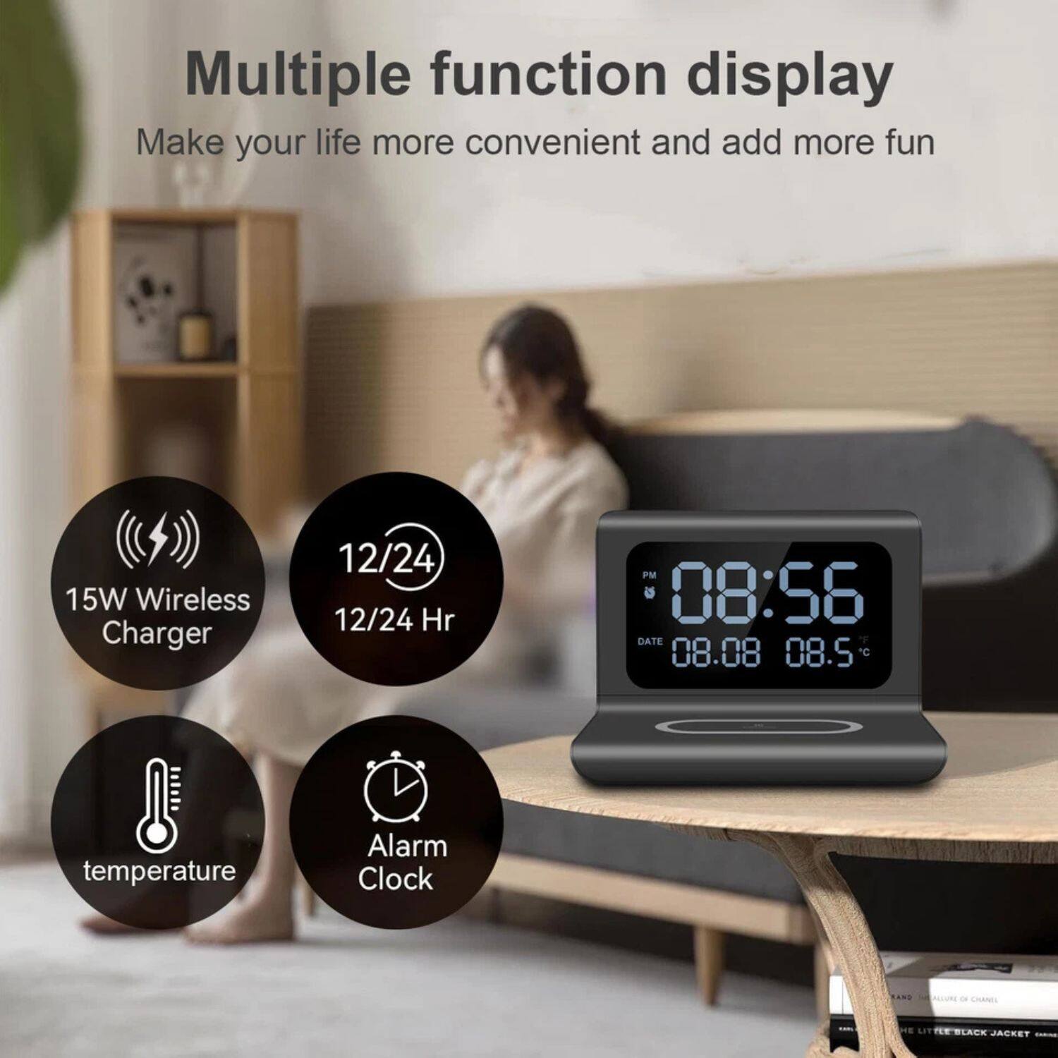 Multiple function display  
Make your life more convenient and add more fun  

15W Wireless Charger  
12/24 12/24 Hr  
temperature  
Alarm Clock  

08:56 PM  
DATE 08.08  
08.5°C