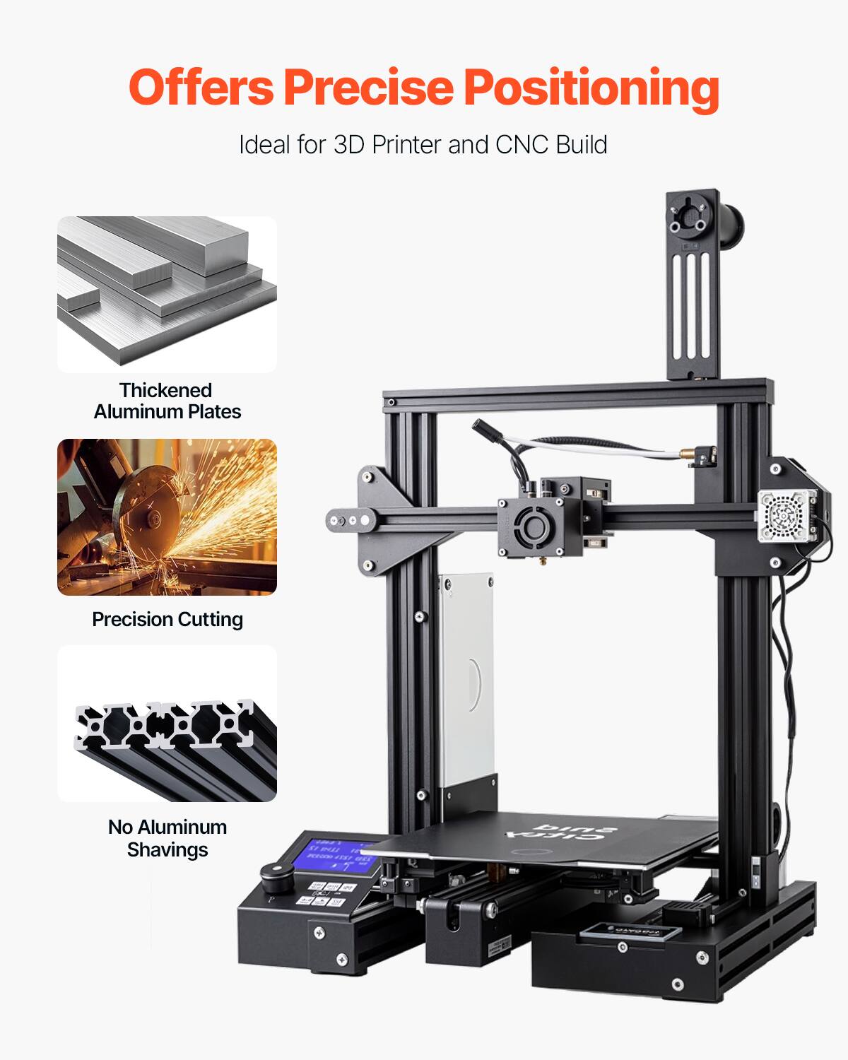 Offers Precise Positioning  
Ideal for 3D Printer and CNC Build  

Thickened Aluminum Plates  

Precision Cutting  

No Aluminum Shavings