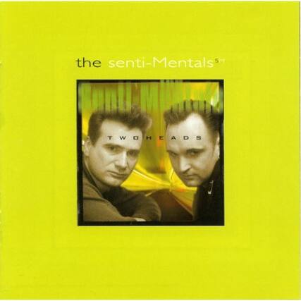the senti-Mentals
TWOHEADS