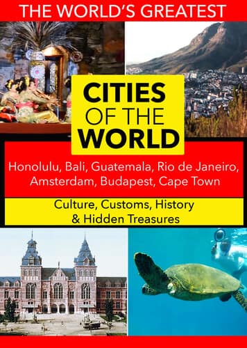 Cities of the World: Honolulu, Bali, Guatemala, Rio de Janeiro, Amsterdam, Budapest, Cape Town  - DVD