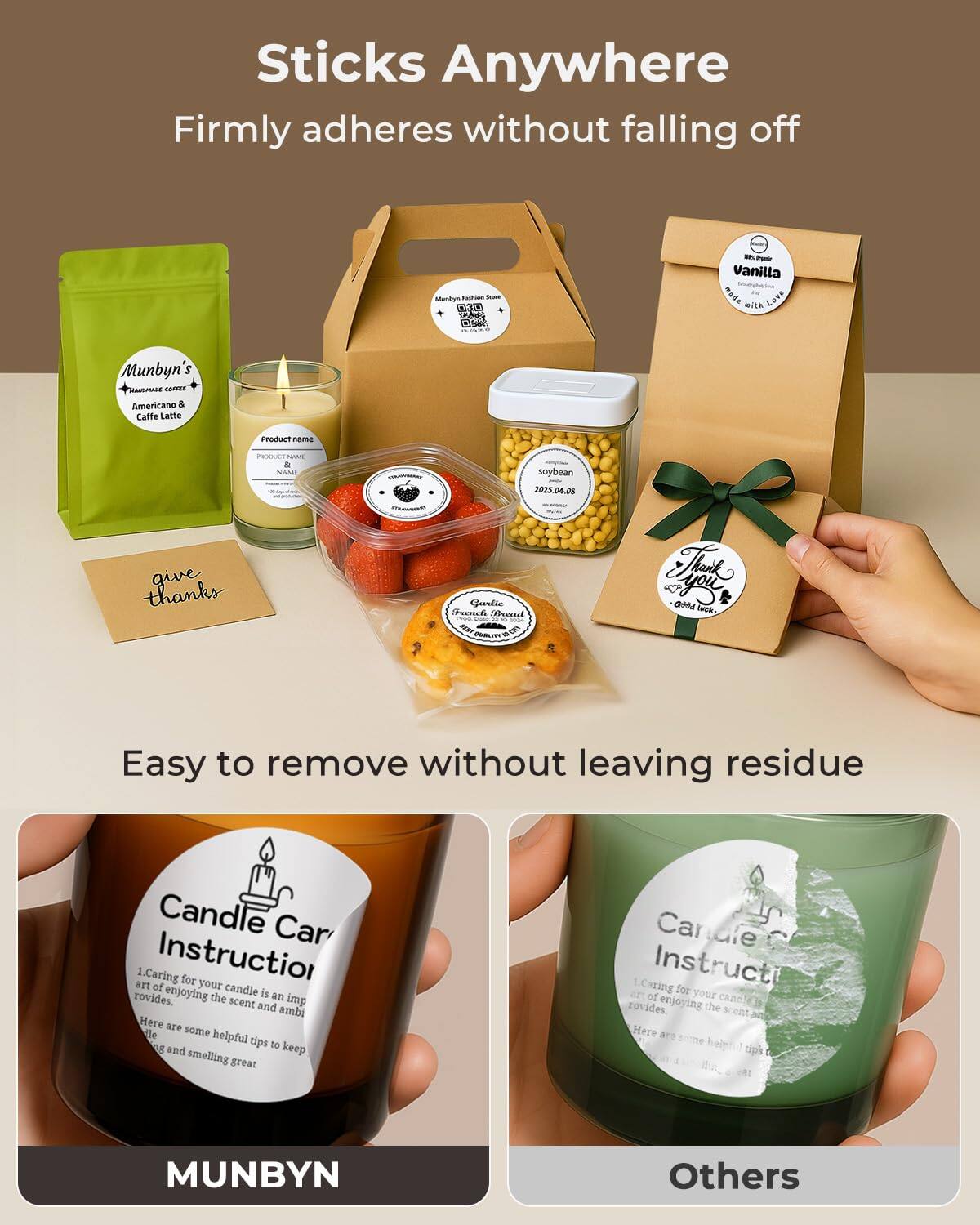 Sticks Anywhere Firmly adheres without falling off

Easy to remove without leaving residue

Candle Car Instruction for your candle is an art of enjoying the scent and ambide. Here are some helpful tips to keep it and smelling great.

MUNBYN

Others