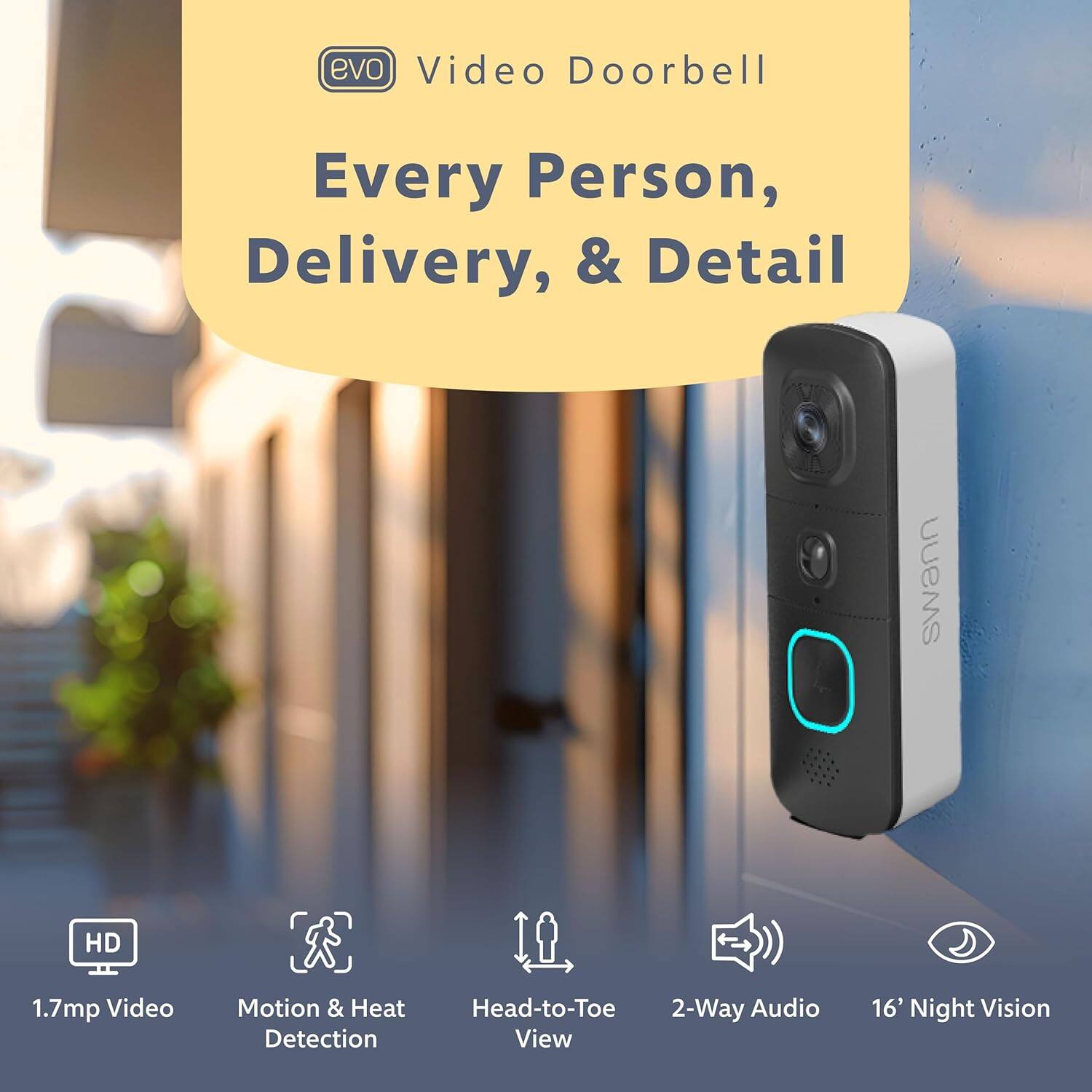 evo Video Doorbell Every Person, Delivery, & Detail swann HD 1.7mp Video Motion & Heat Detection Head-to-Toe 2-Way Audio View 16' Night Vision