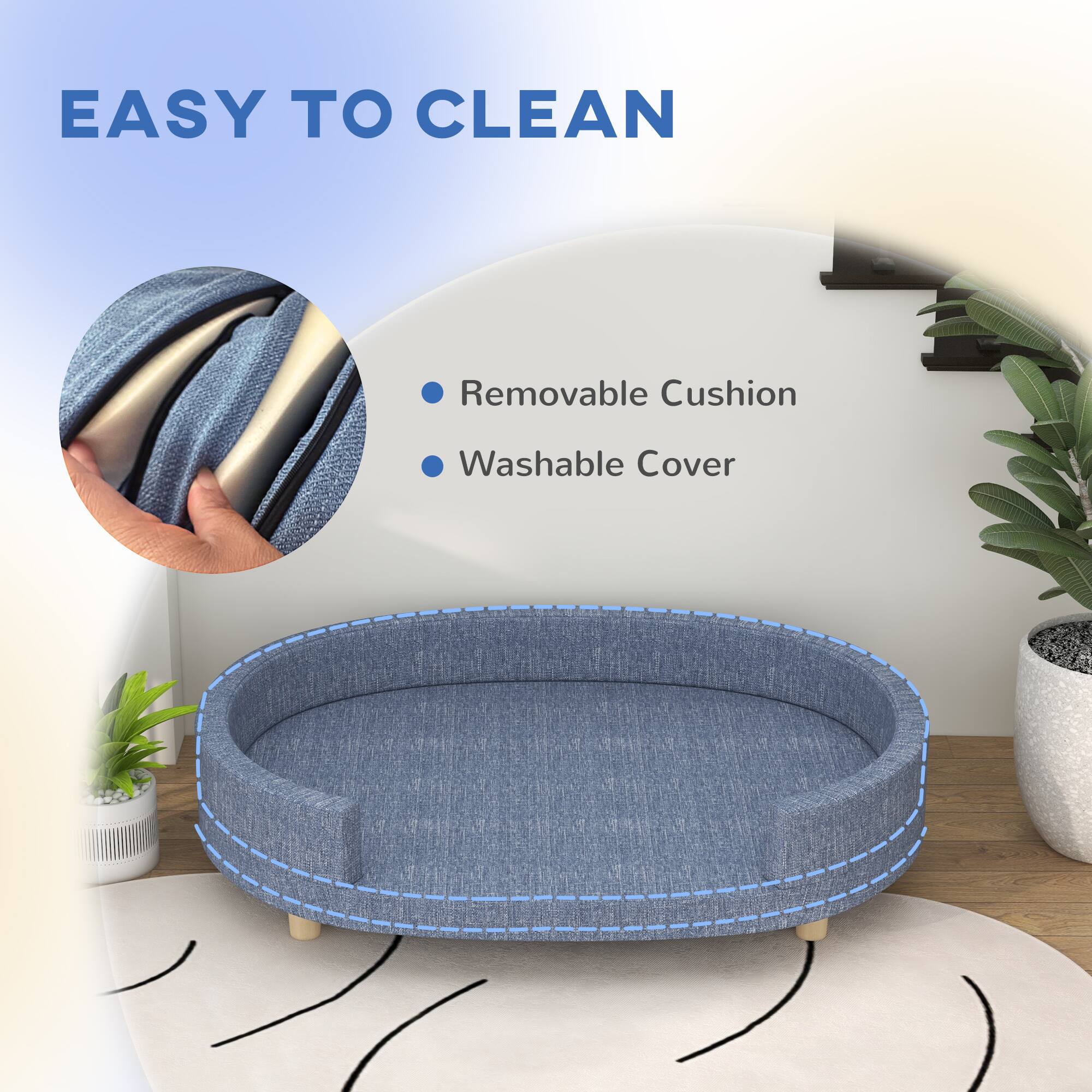 EASY TO CLEAN

- Removable Cushion
- Washable Cover