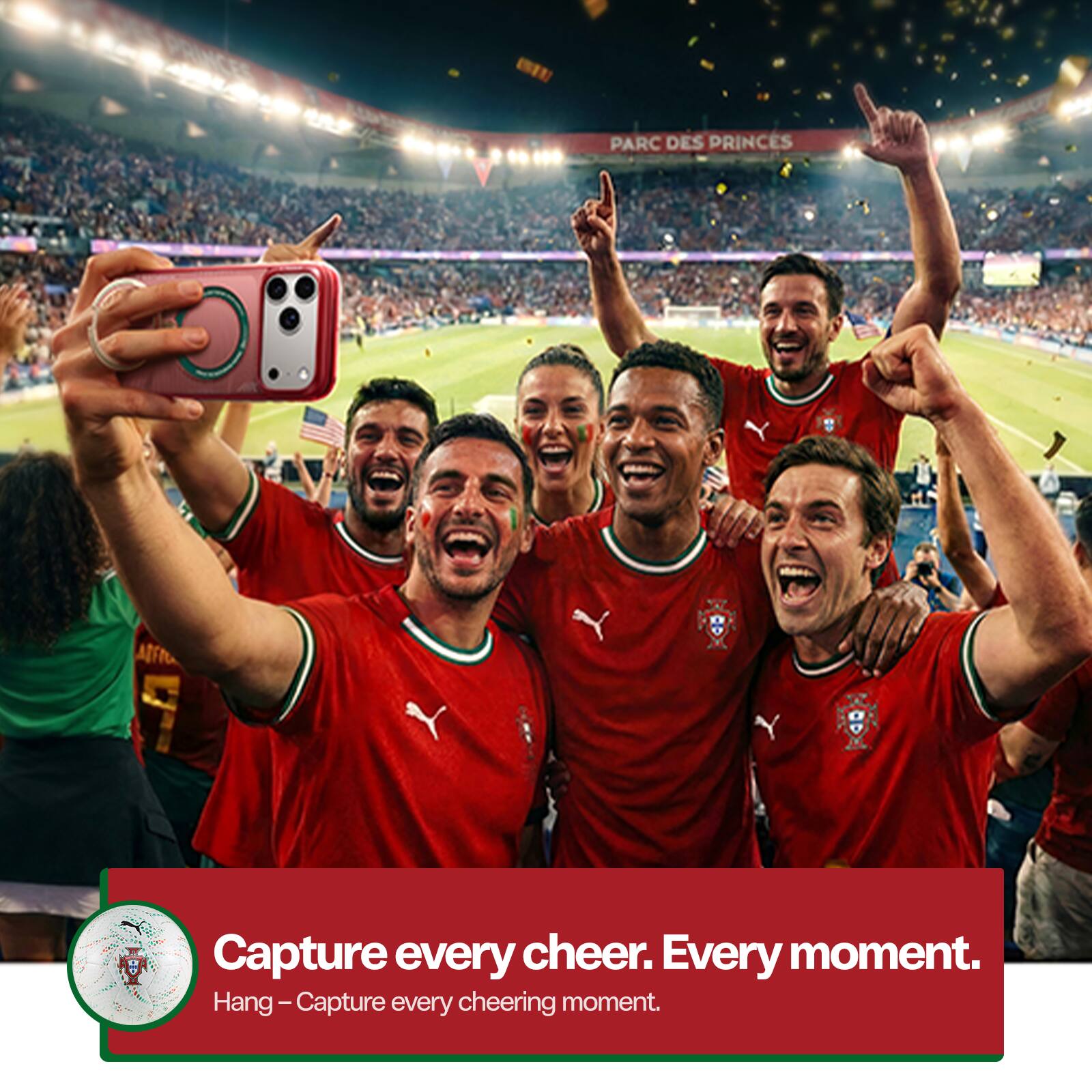 PARC DES PRINCES

Capture every cheer. Every moment.

Hang - Capture every cheering moment.