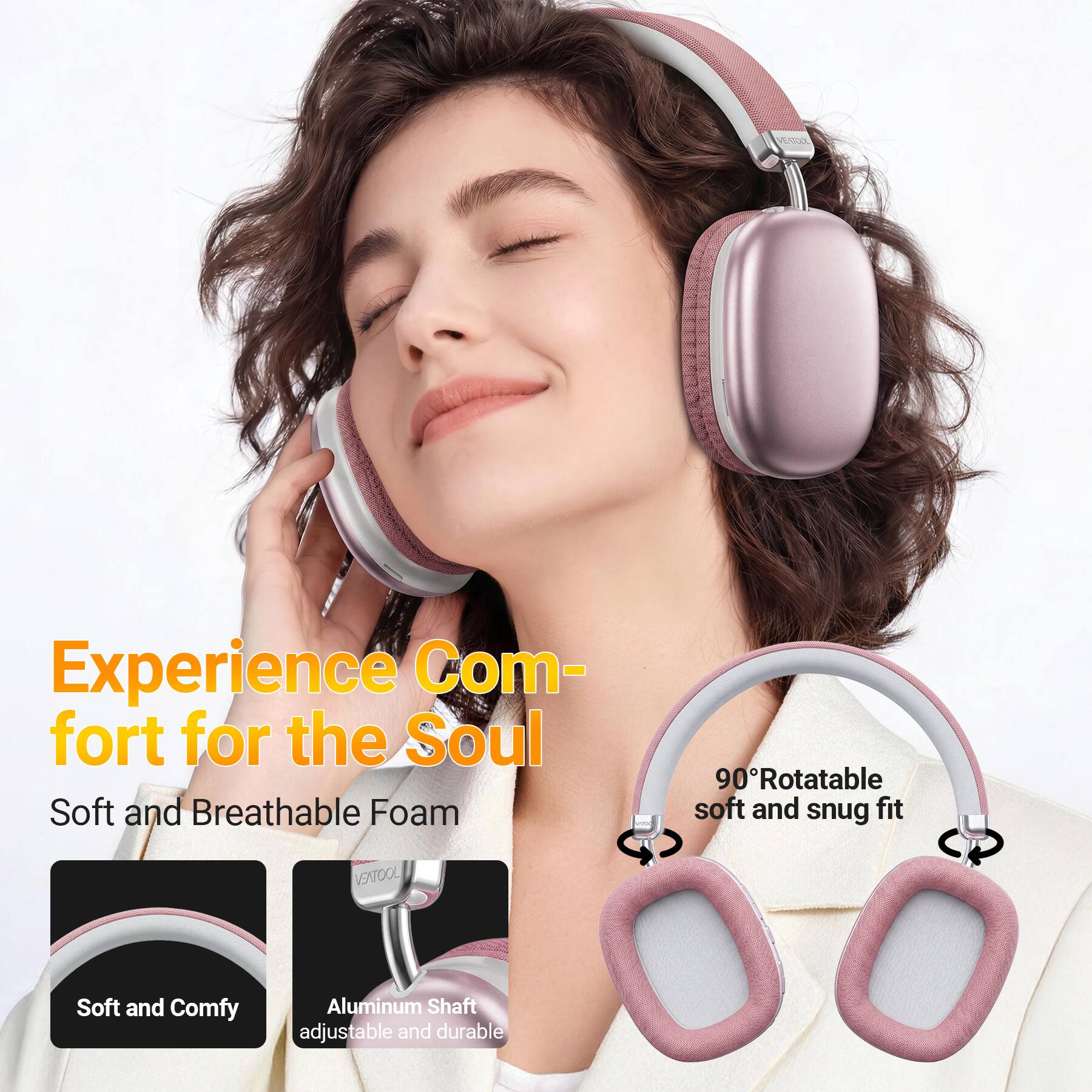 VEATOOL

Experience Comfort for the Soul

Soft and Breathable Foam

90° Rotatable soft and snug fit

Soft and Comfy

Aluminum Shaft adjustable and durable