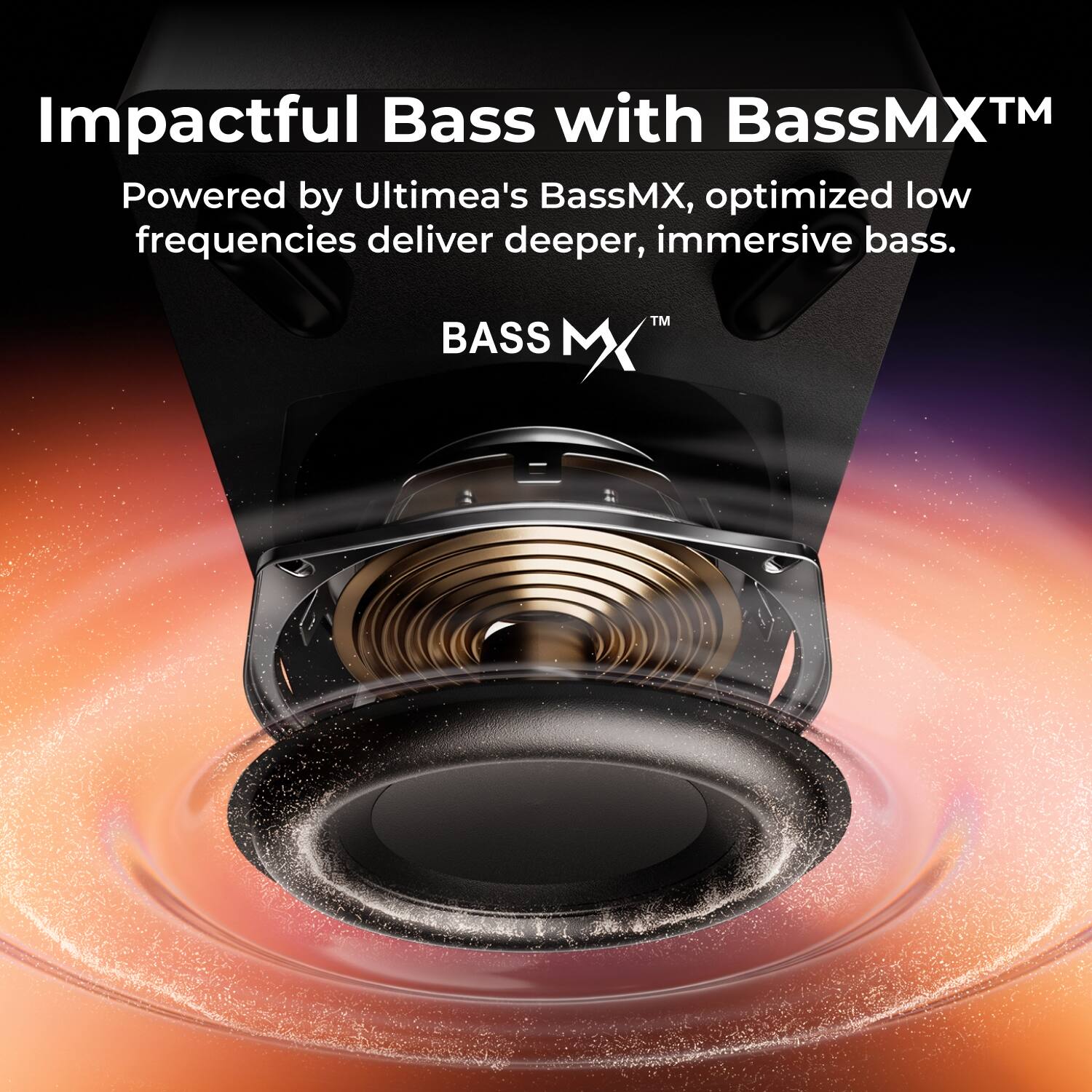 Impactful Bass with BassMX™  
Powered by Ultimea's BassMX, optimized low frequencies deliver deeper, immersive bass.  
BASS MX™