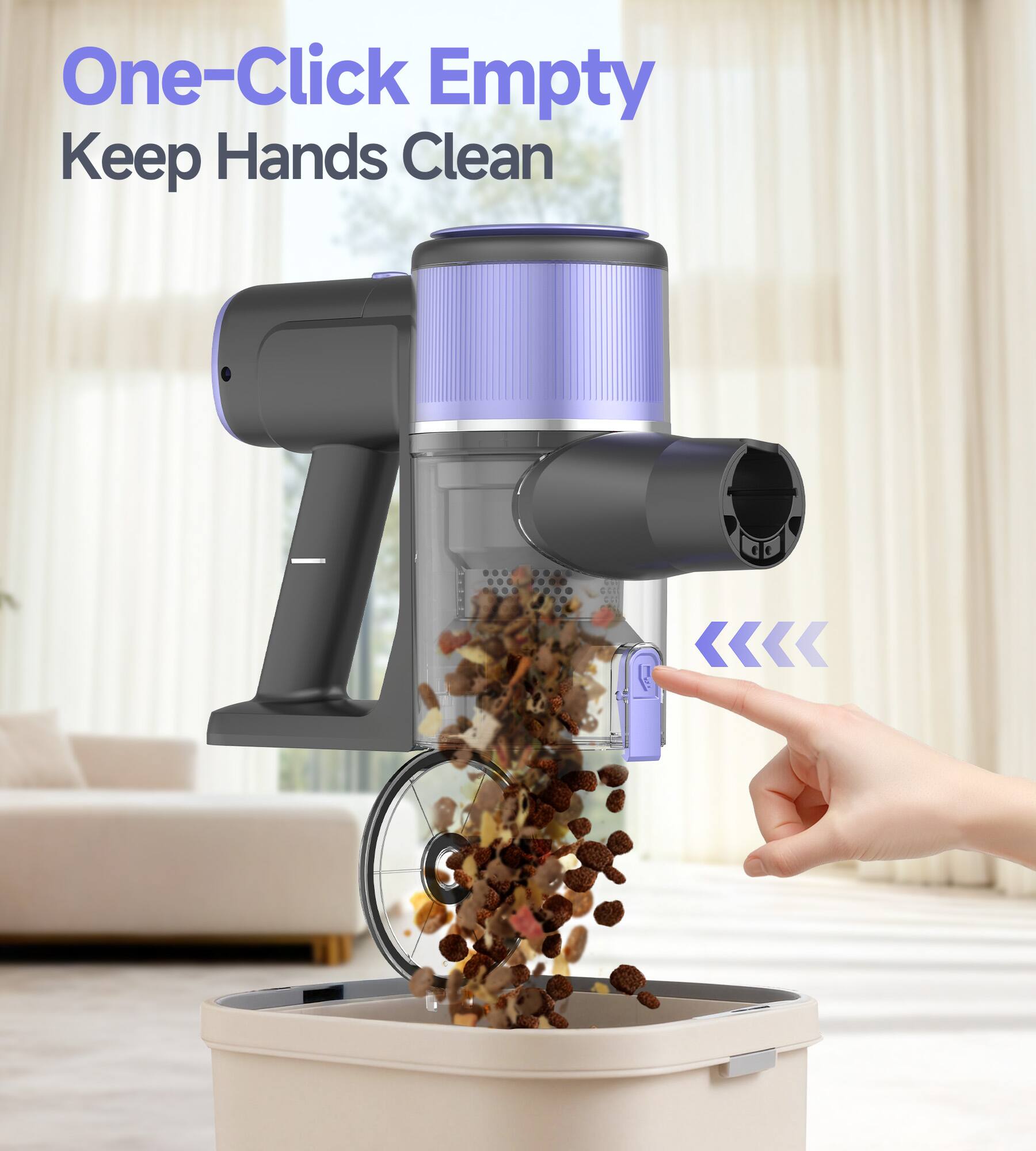 One-Click Empty  
Keep Hands Clean