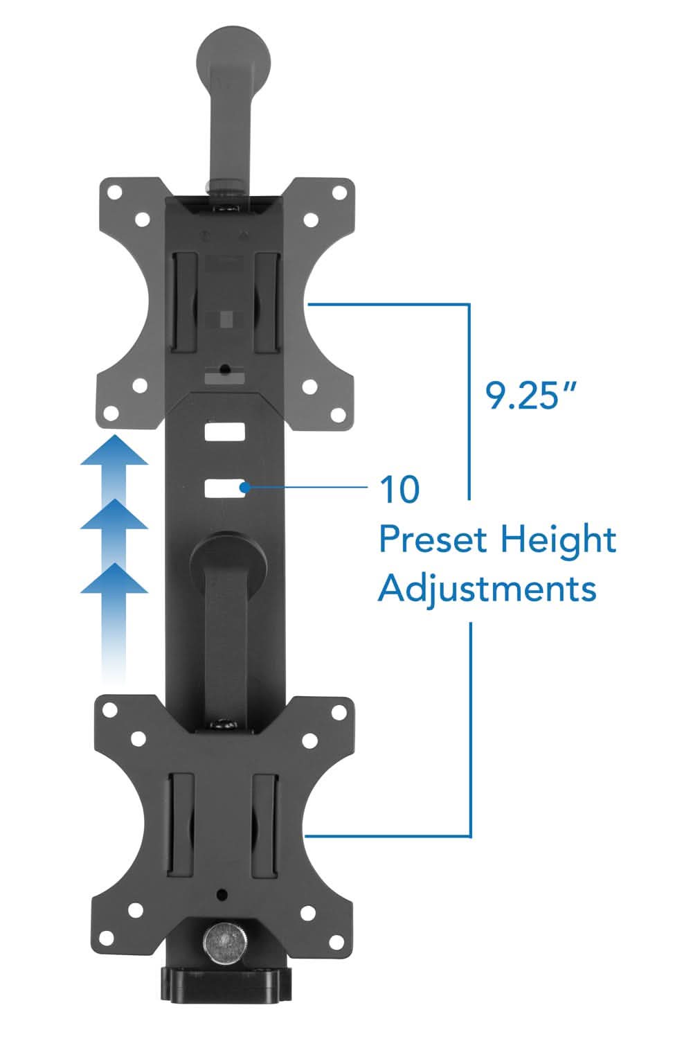 9.25"  
10 Preset Height Adjustments