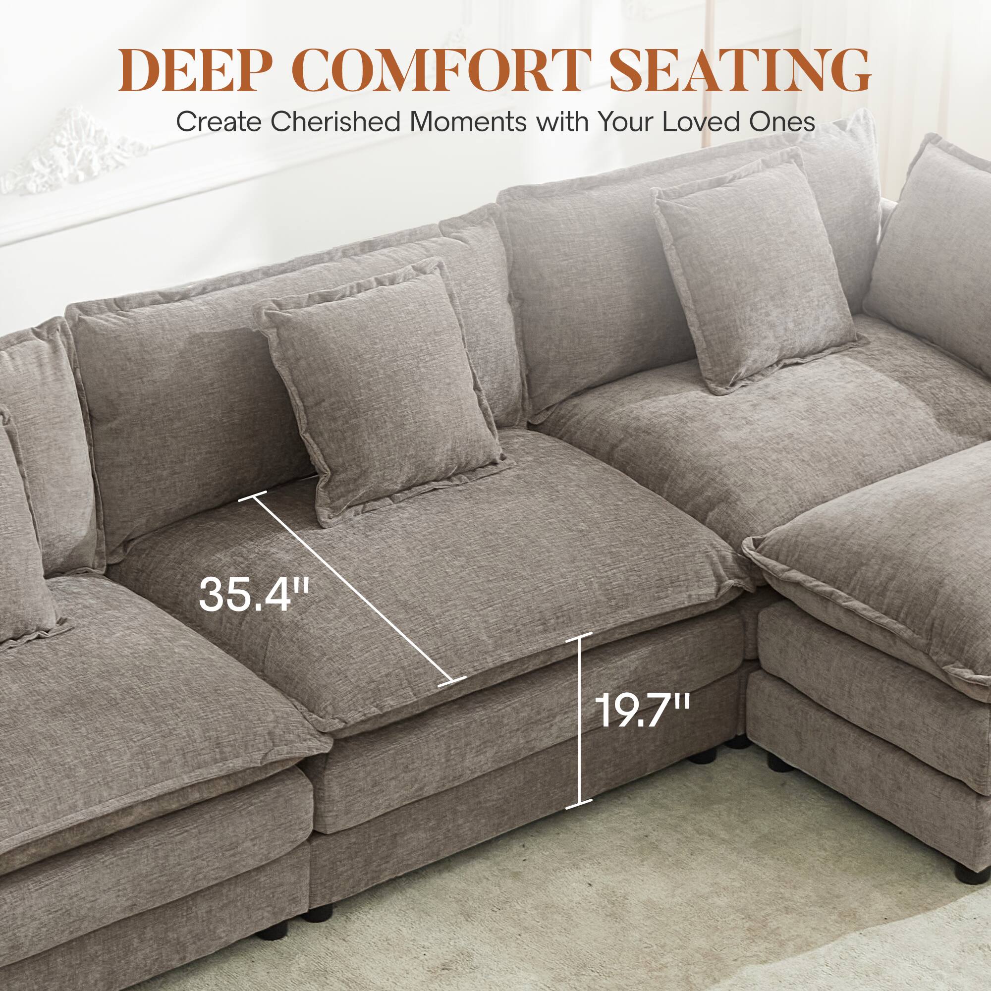DEEP COMFORT SEATING  
Create Cherished Moments with Your Loved Ones  

35.4"  
19.7"