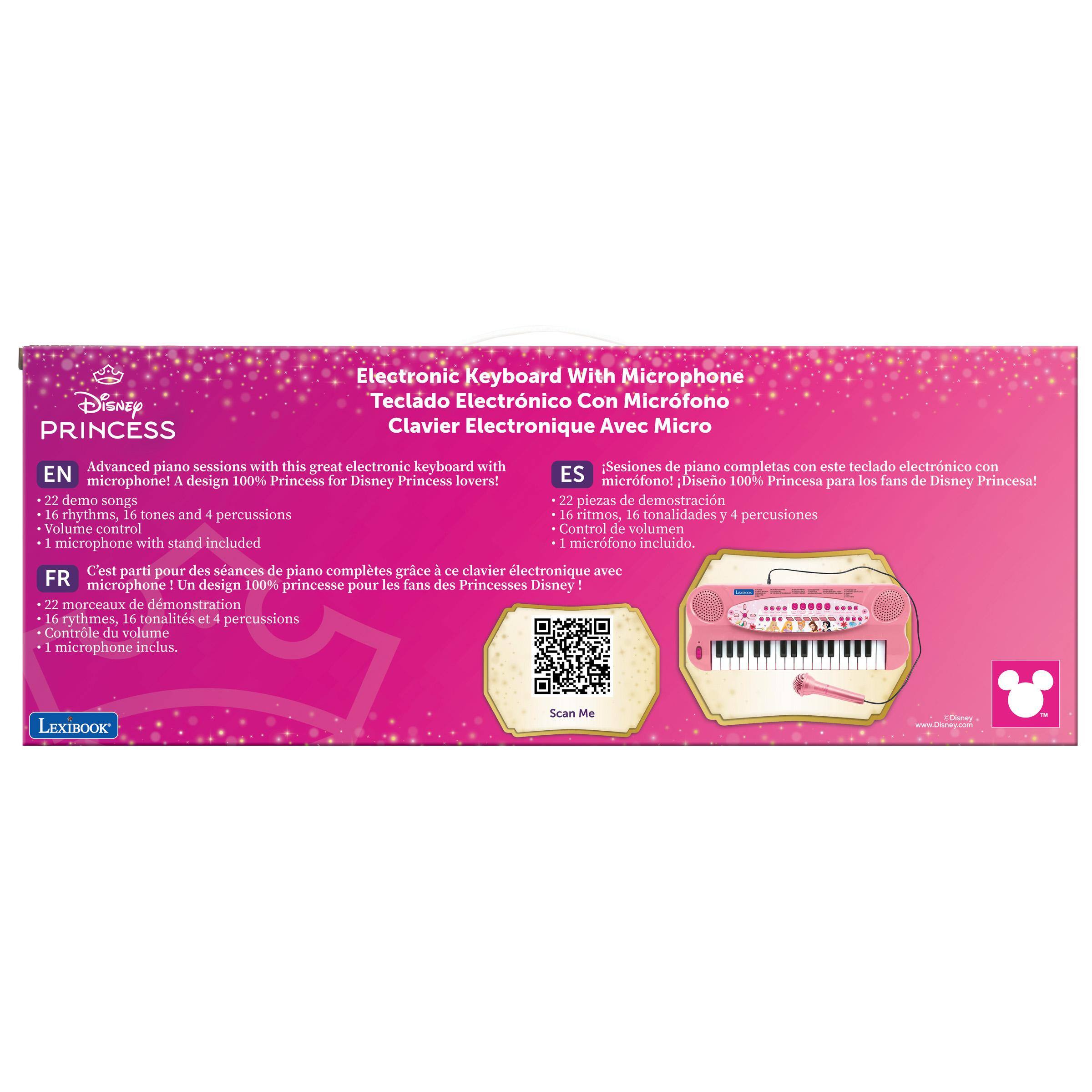 Disney PRINCESS Electronic Keyboard With Microphone  
Teclado Electrónico Con Micrófono  
Clavier Electronique Avec Micro  

Advanced piano sessions with this great electronic keyboard with microphone! A design 100% Princess for Disney Princess lovers!  
Sesiones de piano completas con este teclado electrónico con micrófono! Diseño 100% Princesa para los fans de Disney Princesa!  
C'est parti pour des séances de piano complètes grâce à ce clavier électronique avec microphone : Un design 100% princesse pour les fans des Princesses Disney !  

- 22 demo songs  
- 16 rhythms, 16 tones and 4 percussions  
- Volume control  
- 1 microphone with stand included  

LEXIBOOK  
Scan Me  
www.Chanay.com
