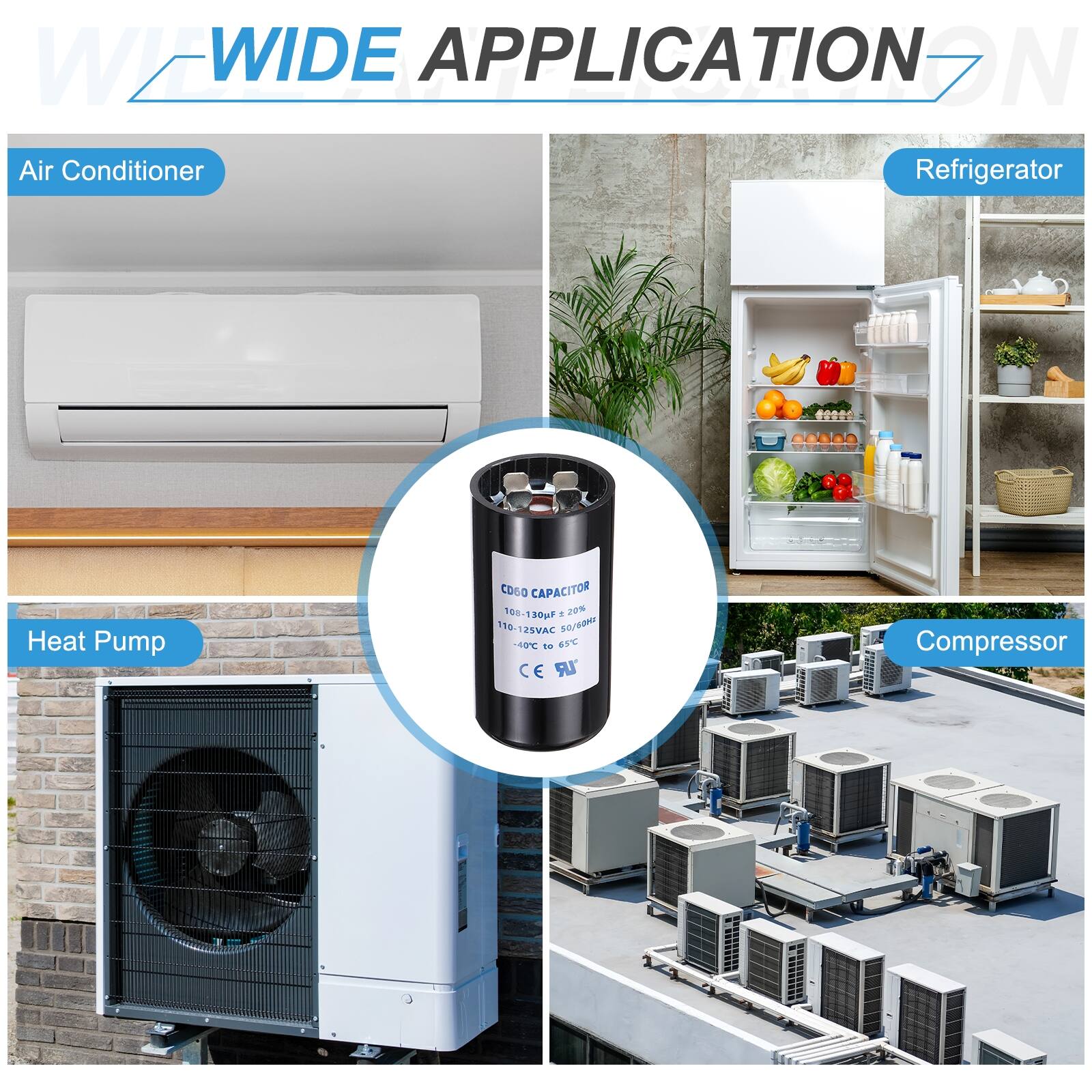WIDE APPLICATION ON Air Conditioner Refrigerator Heat Pump CD60 CAPACITOR 100-130pF 101 . 20% 190-125VAC 190-1 ZSVAC 50/60Hz -40 to 65°C Compressor