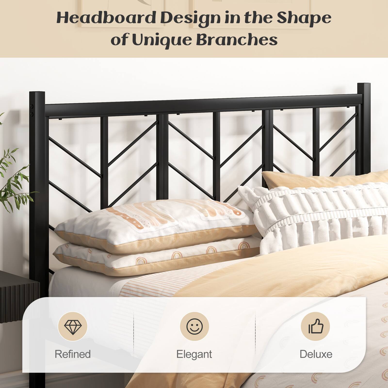 Headboard Design in the Shape of Unique Branches
Refined
Elegant
Deluxe