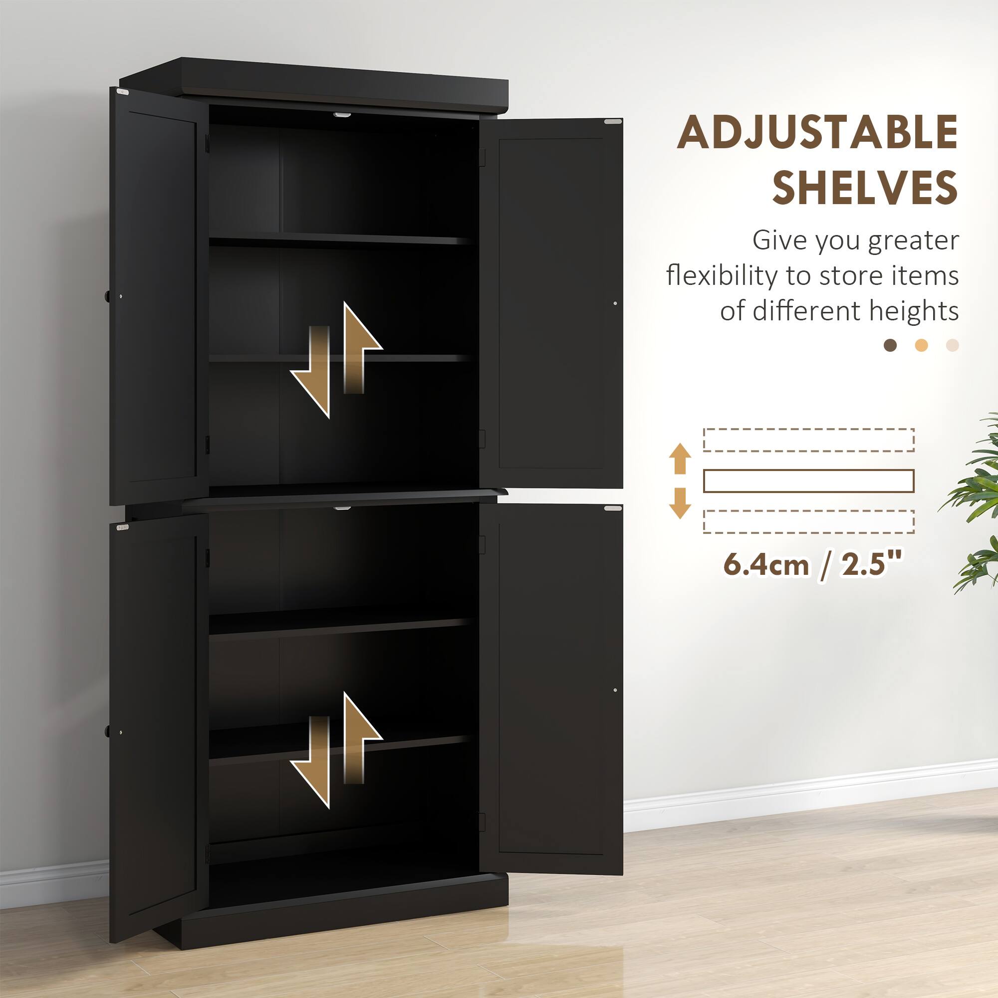 ADJUSTABLE SHELVES
Give you greater flexibility to store items of different heights
6.4cm / 2.5"