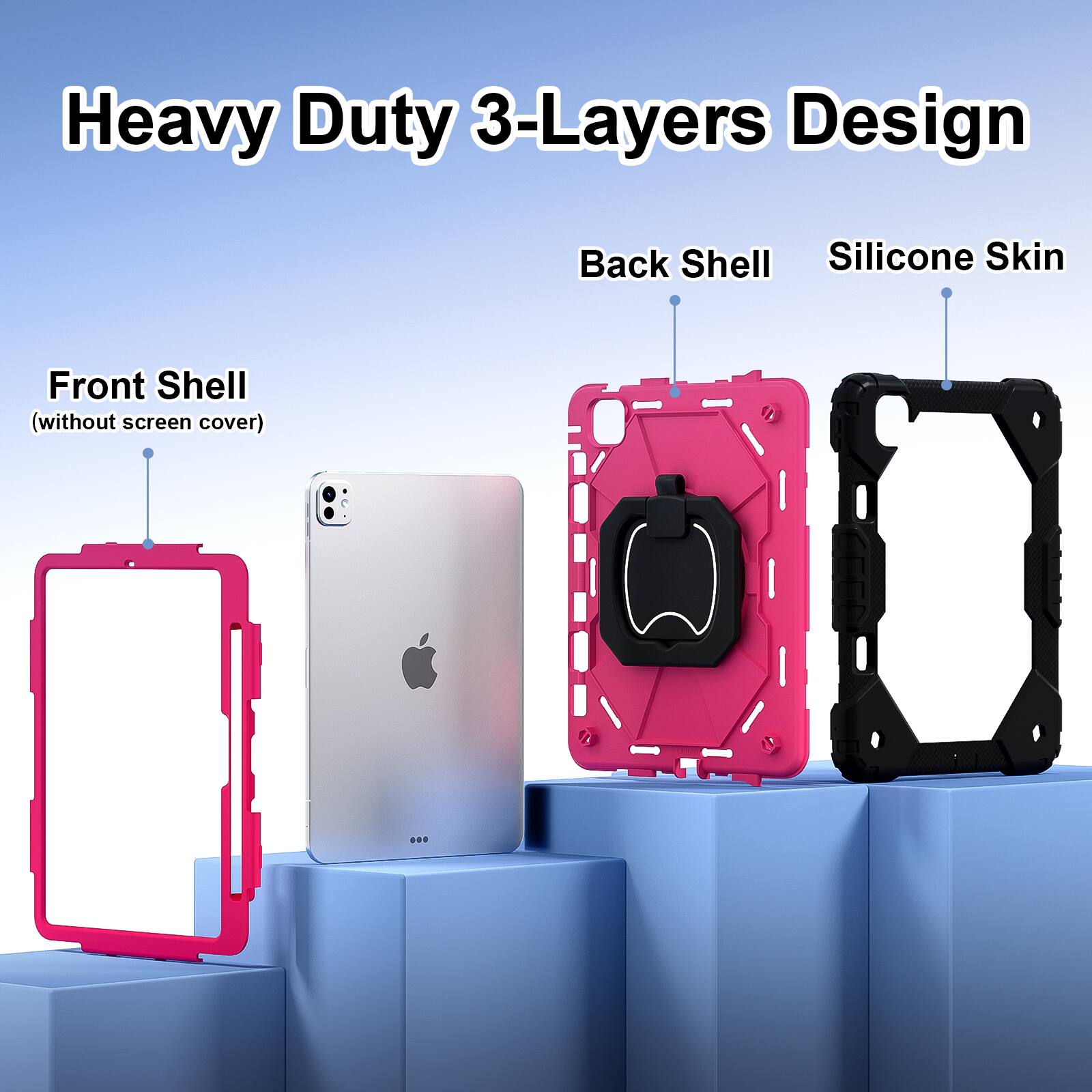 Heavy Duty 3-Layers Design  
Front Shell (without screen cover)  
Back Shell  
Silicone Skin