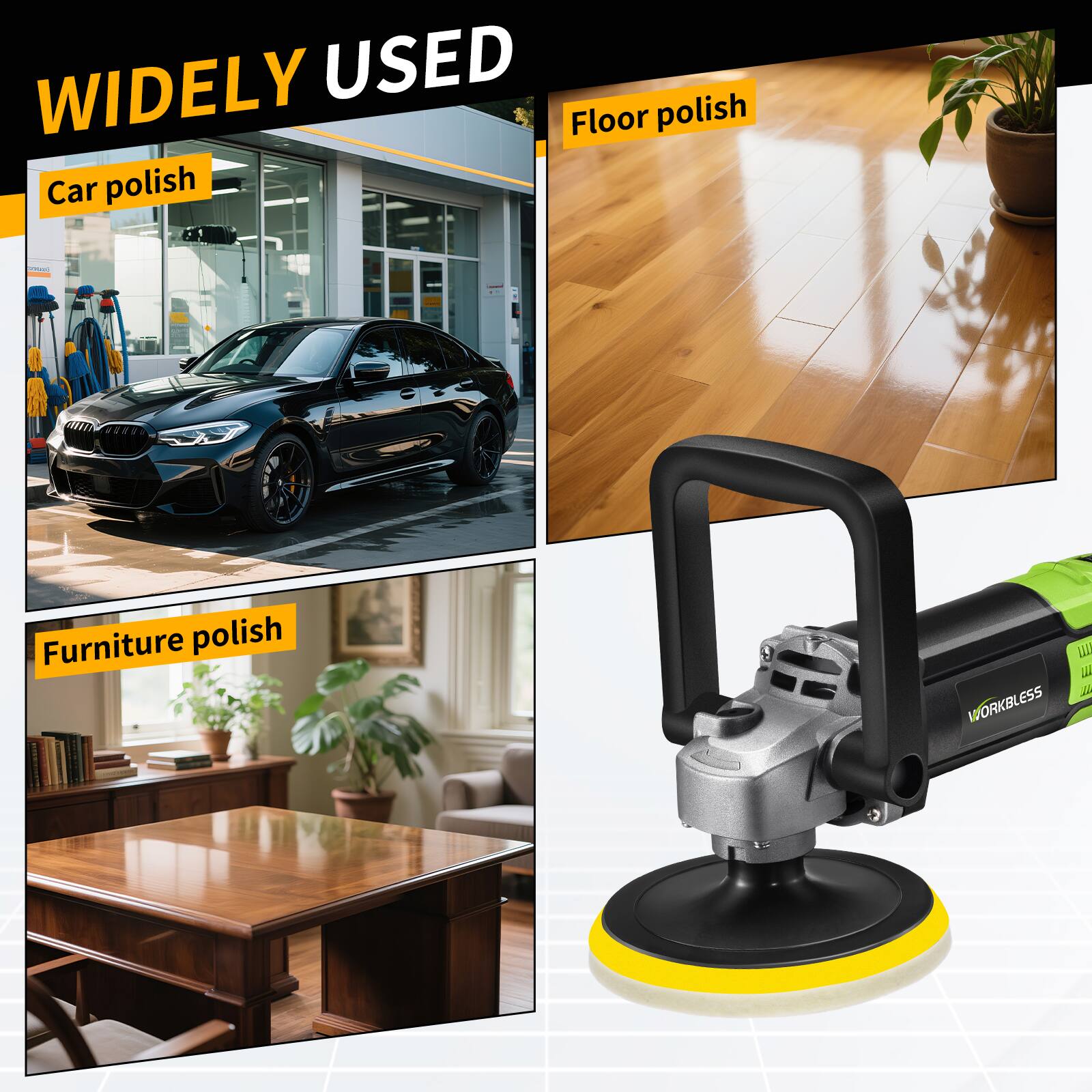 WIDELY USED

- Car polish
- Floor polish
- Furniture polish

WORKBLESS