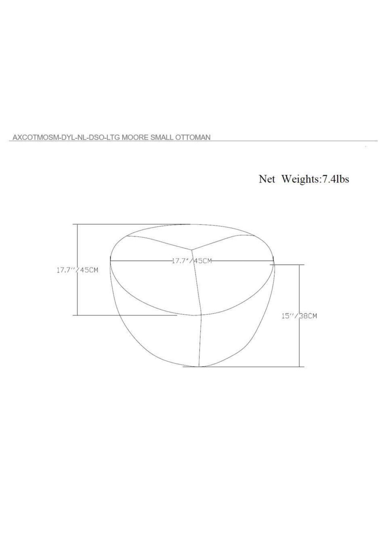AXCOTMOSM-DYL-NL-DSO-LTG MOORE SMALL OTTOMAN

Net Weights: 7.4lbs

17.7" / 45CM

15" / 38CM