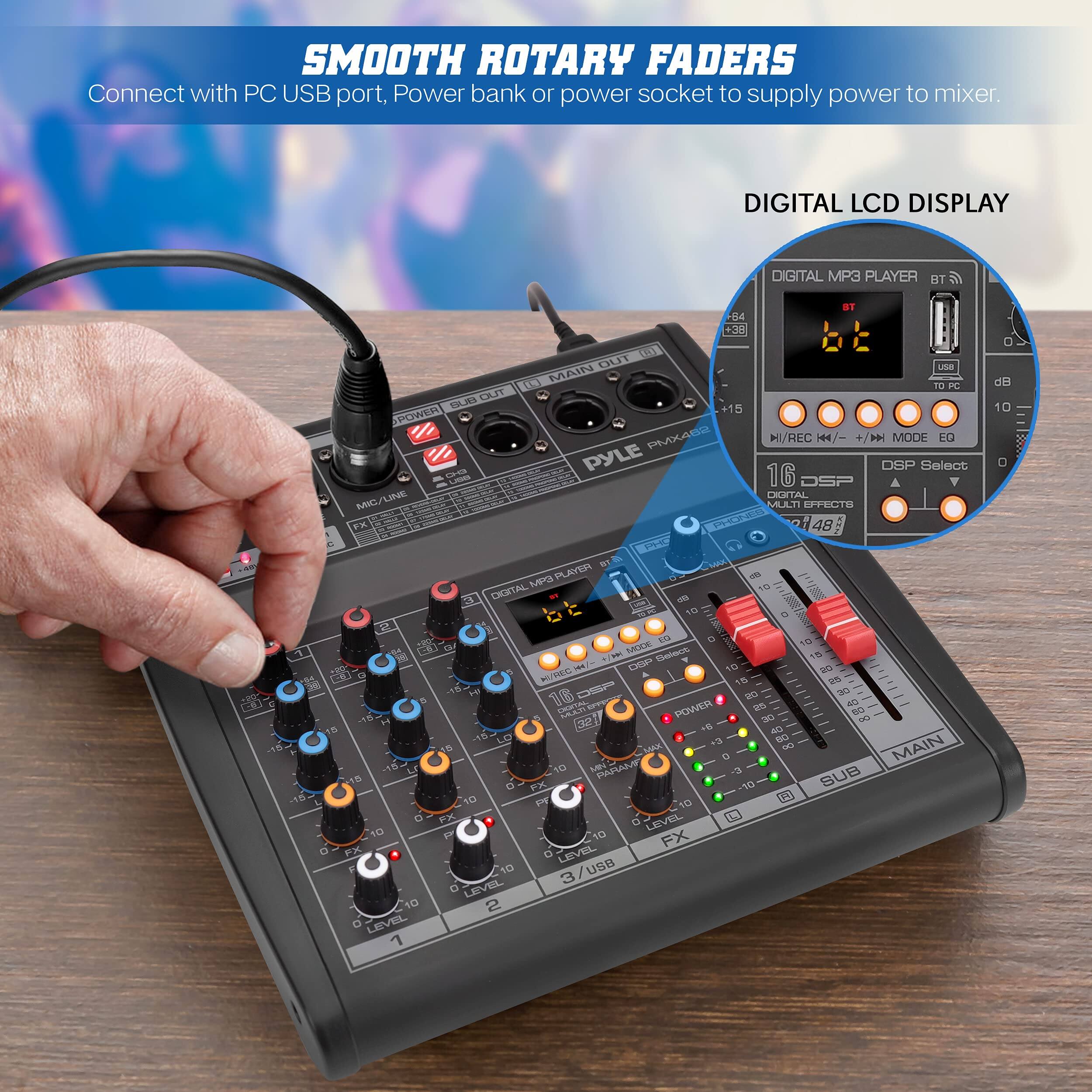 SMOOTH ROTARY FADERS  
Connect with PC USB port, Power bank or power socket to supply power to mixer.

DIGITAL LCD DISPLAY  
DIGITAL MP3 PLAYER  
HT F64 e8 BT 10 DUT 1 MAIN SAIT + POWSS PMXAES et 1 PYLE MIG/UNE FK 10 B M PLER DSTAL - 188 USE TO K NIREC HH/+P MODE EQ DSP Select 16 DSP DIGITAL MULTI EPHCTS 0148 AN da 1 I D 1 1S S 1 1 L 1 D POC TO LEVEL TM N 15 Or PX UD 2 i SERE Seneci 1/98 . 1% SAN ERM i MUMAN 15 i 18 o B des POWER TD M AO +3 88 6O d MAIN = V MN aP 3 PX -V0 SUB D - 10 LEVEL O t0 FX LEVEL 3/USB USD