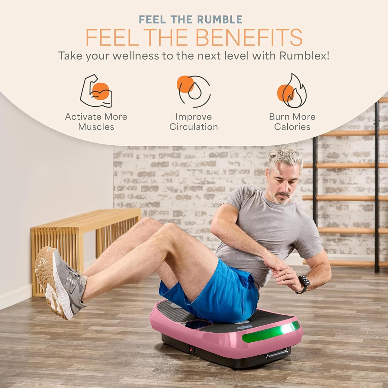 FEEL THE RUMBLE  
FEEL THE BENEFITS  

Take your wellness to the next level with Rumblex!  

- Activate More Muscles  
- Improve Circulation  
- Burn More Calories
