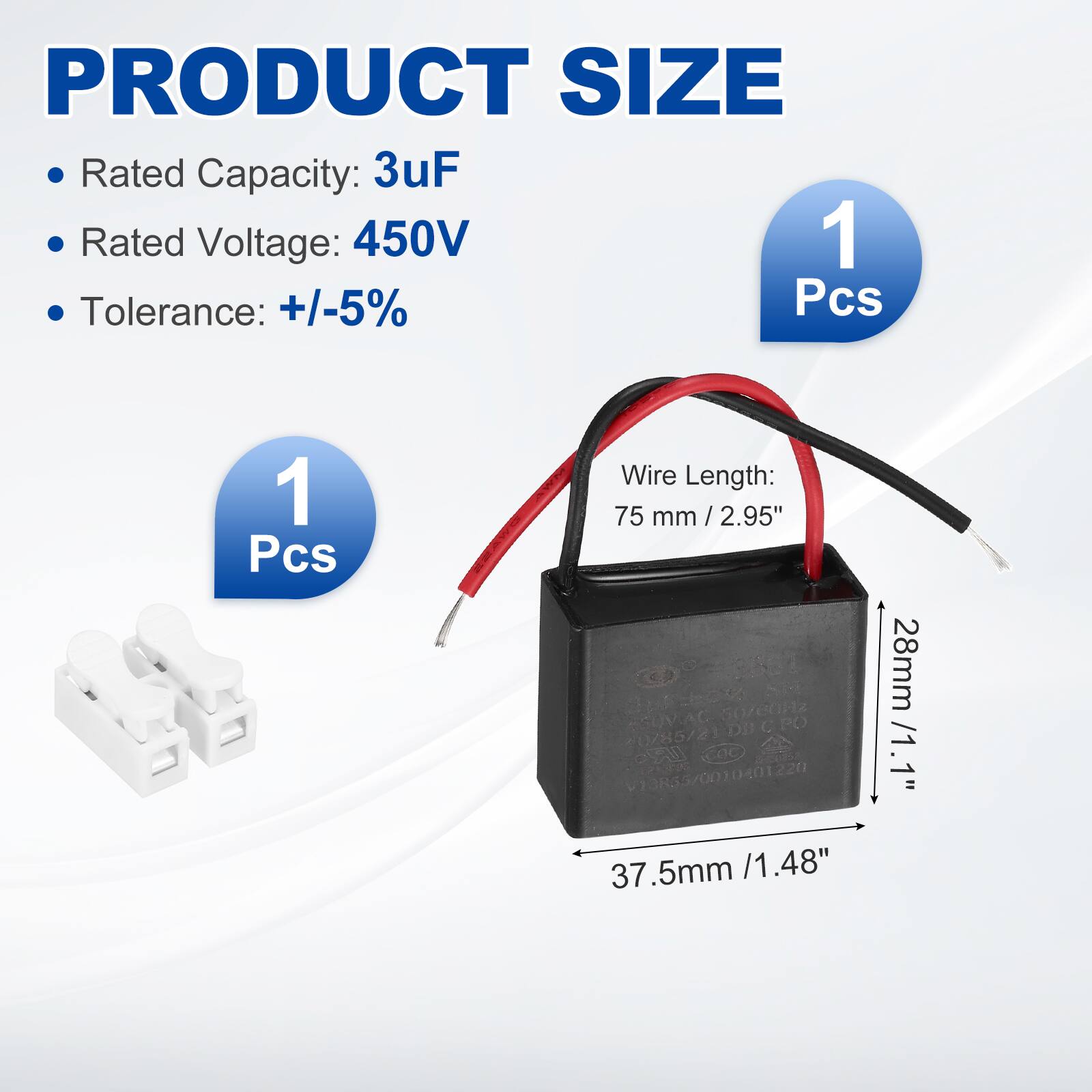 PRODUCT SIZE  
- Rated Capacity: 3uF  
- Rated Voltage: 450V  
- Tolerance: +/-5%  
- 1 Pcs  
- Wire Length: 75 mm / 2.95"  
- 37.5mm / 1.48"  
- 28mm / 1.1"
