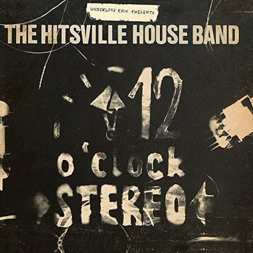 Wreckless Eric Presents the Hitsville House Band - 12 O'Clock Stereo   - COMPACT DISCS [CD] price history on PriceWatchPro