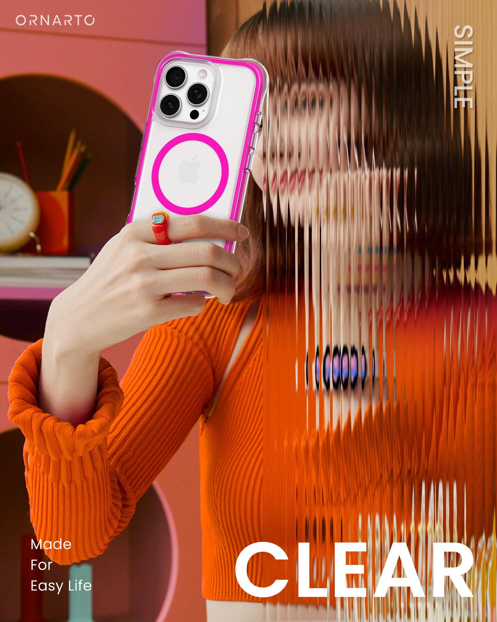 ORNARTO SIMPLE CLEAR Made For Easy Life