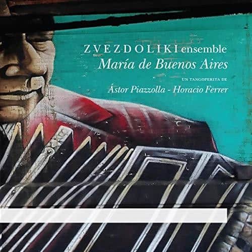 Piazzolla / Zvezdoliki Ensemble - Maria de Buenos Aires  - COMPACT DISCS