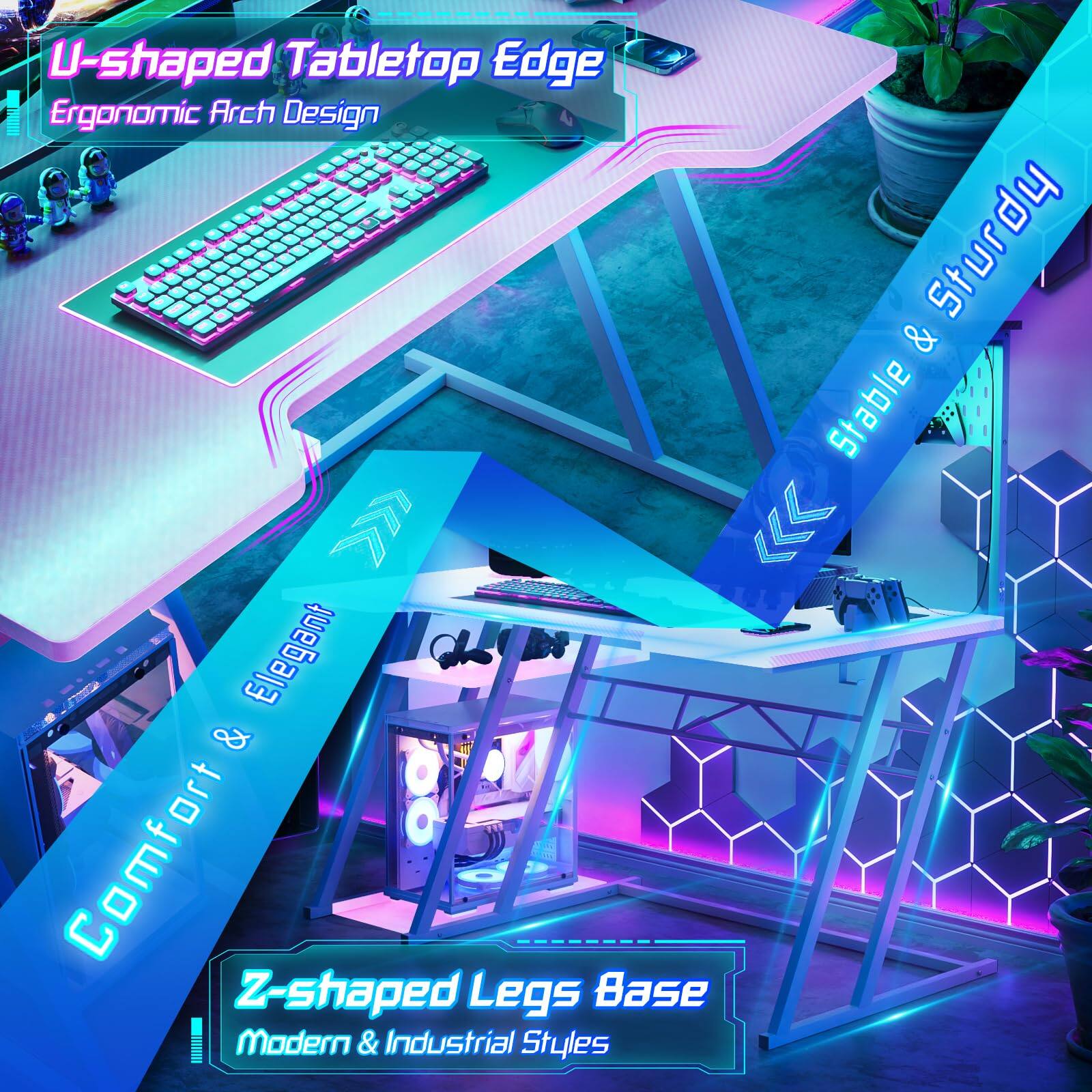 U-shaped Tabletop Edge  
Ergonomic Arch Design  

Z-shaped Legs Base  
Modern & Industrial Styles  

Comfort & Elegant  
Stable & Sturdy