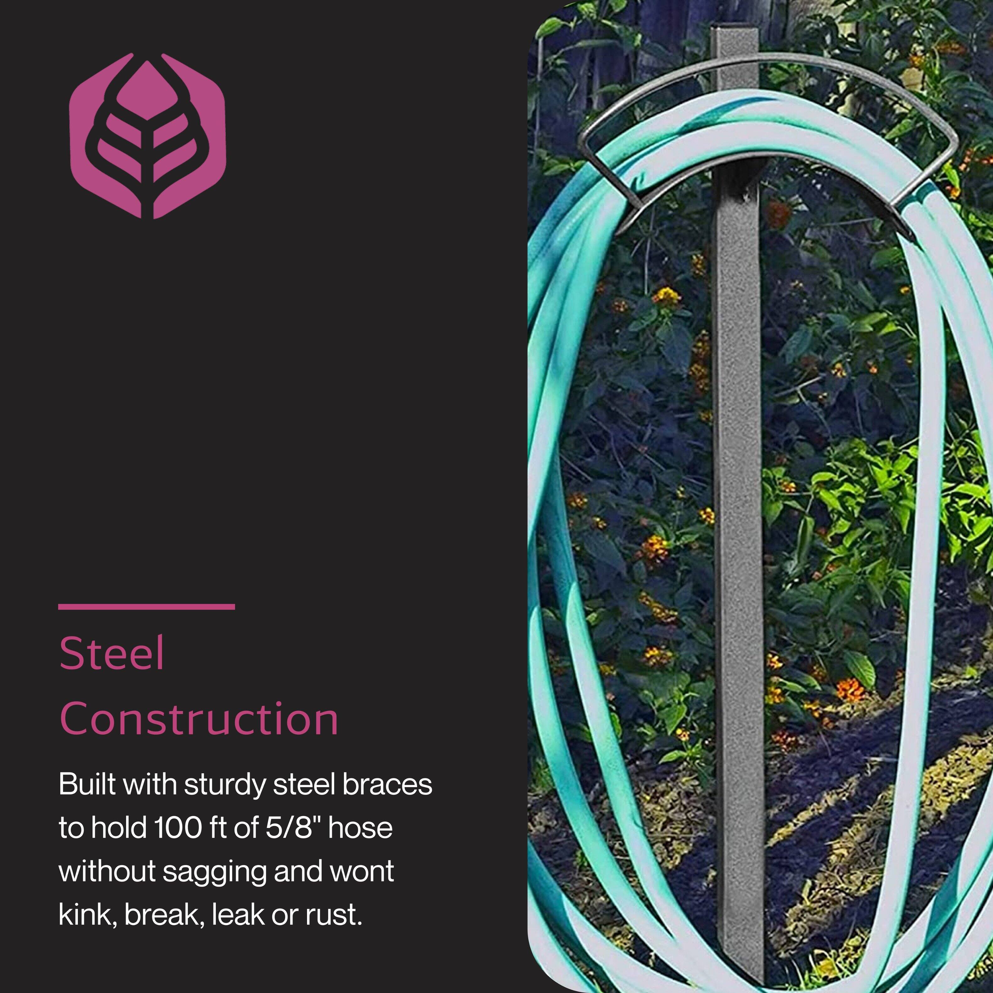 Steel Construction  
Built with sturdy steel braces to hold 100 ft of 5/8" hose without sagging and won't kink, break, leak, or rust.