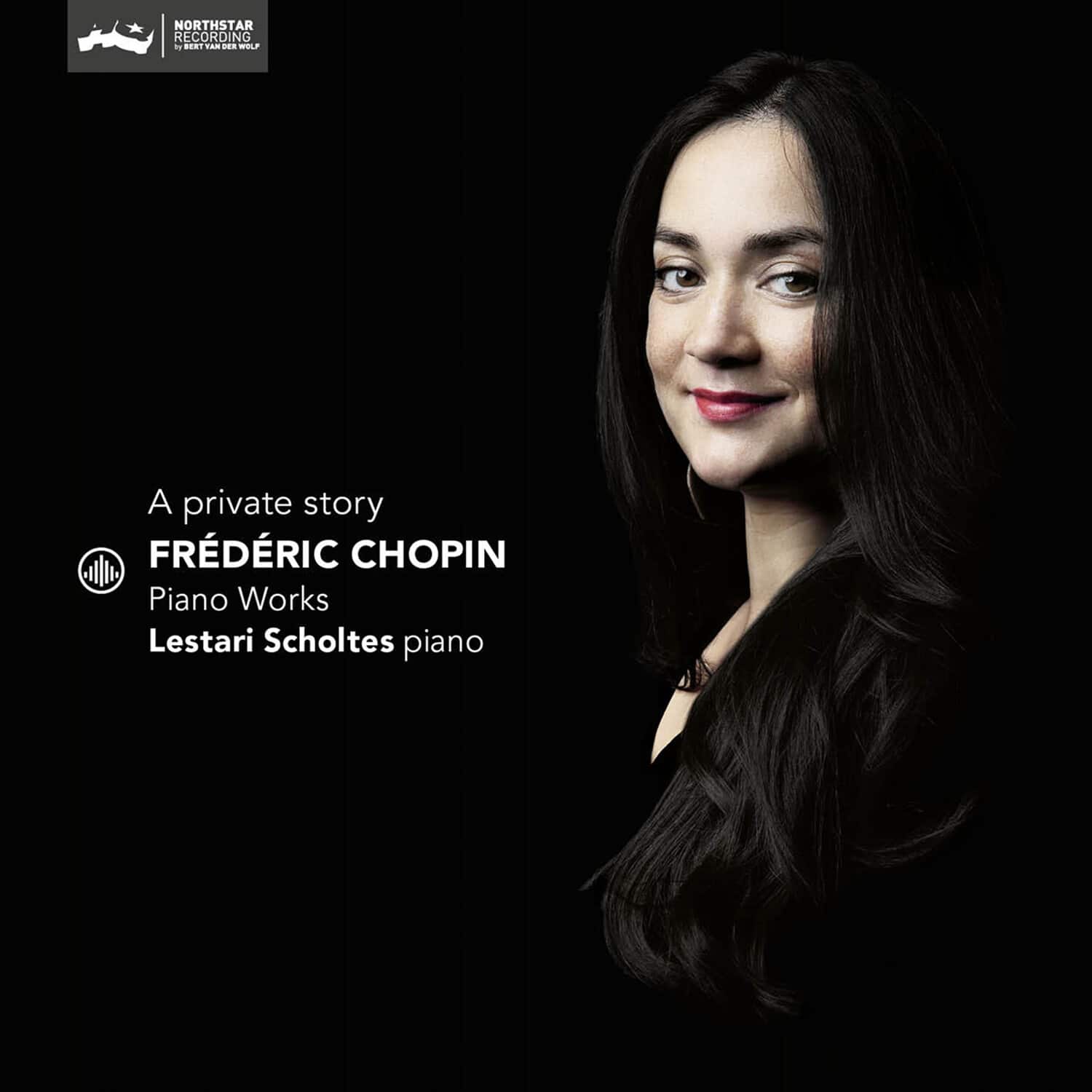 Lestari Scholtes - Chopin: A Private Story - Piano Works  - COMPACT DISCS