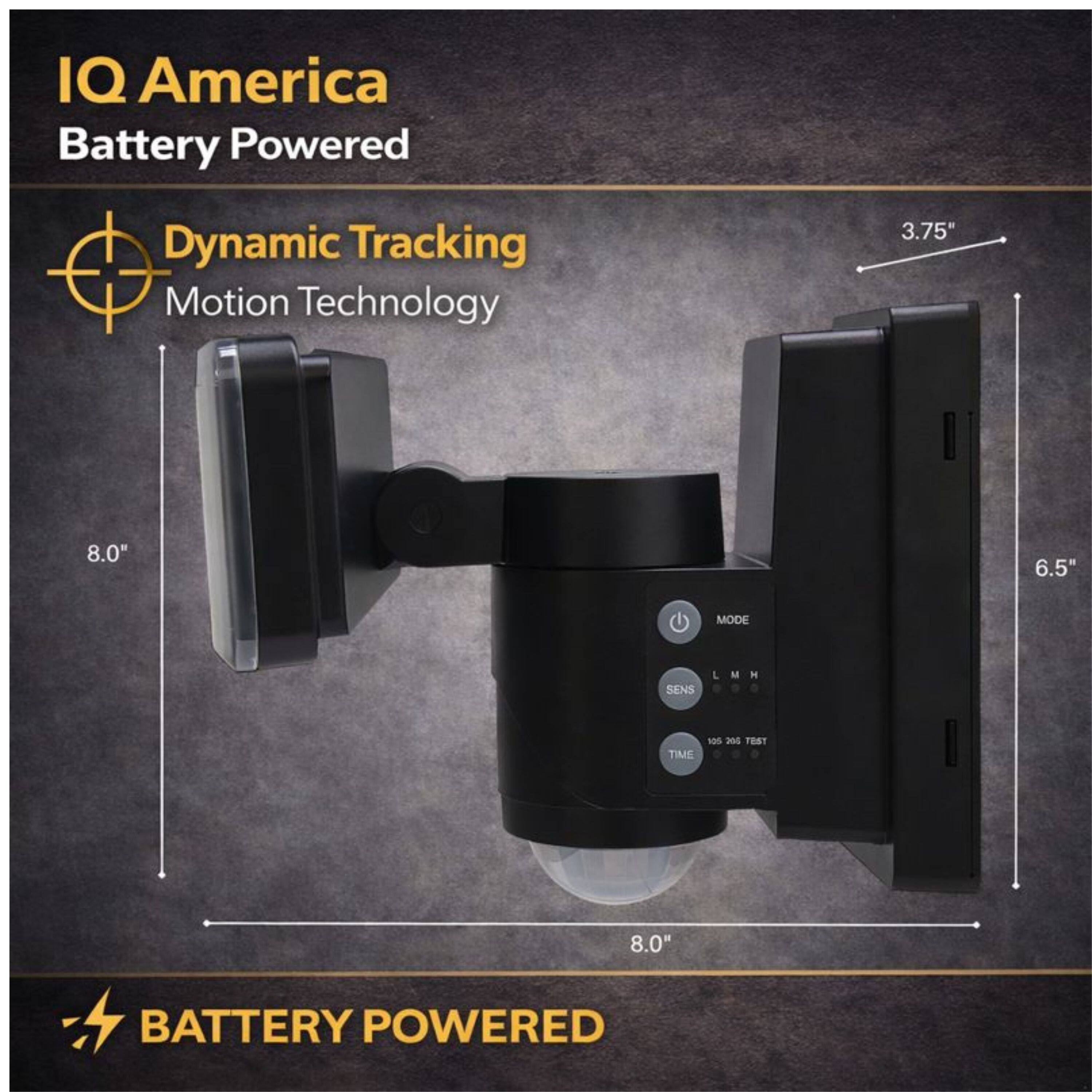 IQ America Battery Powered Dynamic Tracking Motion Technology  
3.75" 8.0" 6.5"  
MODE SENS i M H TIME NDS 306 FEST 8.0"  
BATTERY POWERED
