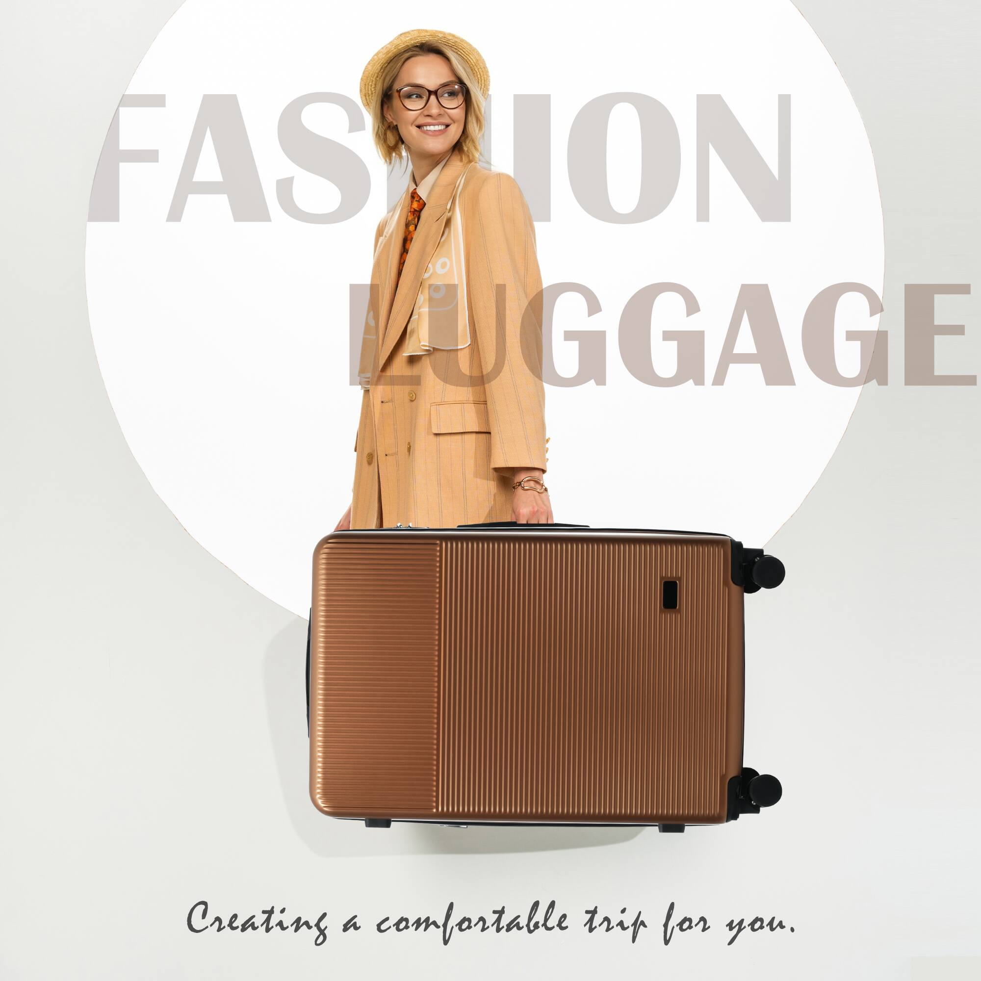 FASHION LUGGAGE  
Creating a comfortable trip for you.