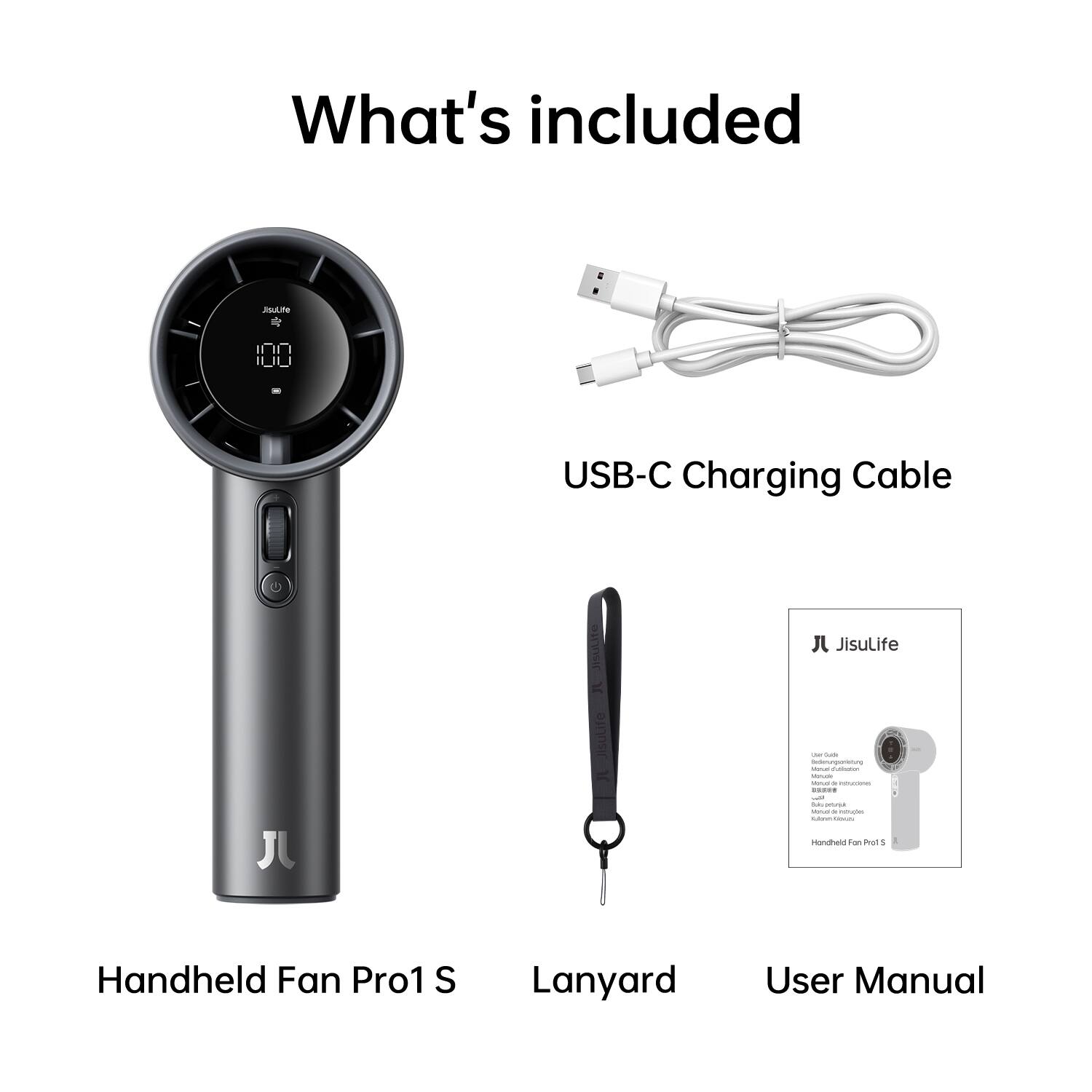 What's included

- JisuLite 100 USB-C Charging Cable
- JisuLife Handheld Fan Pro1 S
- Lanyard
- User Manual