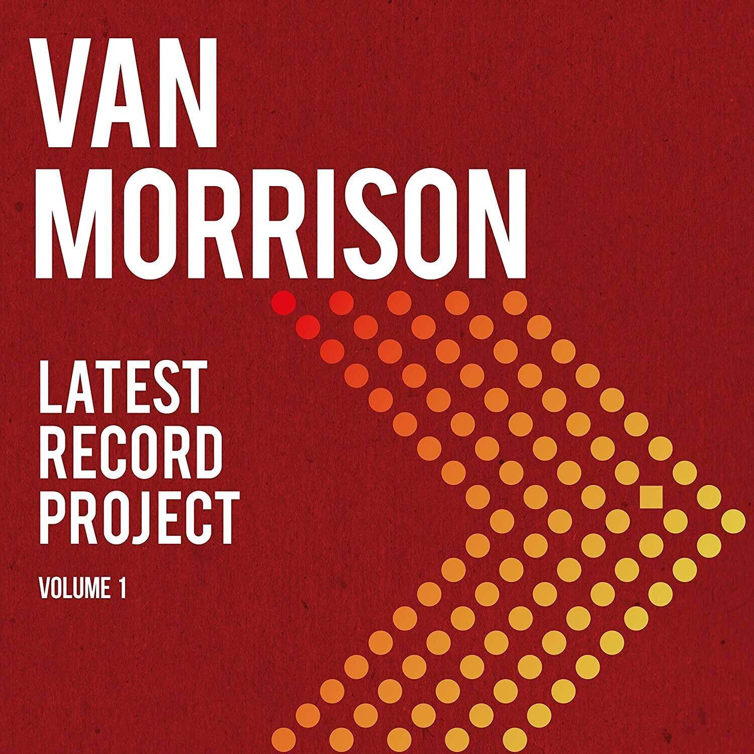 VAN MORRISON  
LATEST RECORD PROJECT  
VOLUME 1