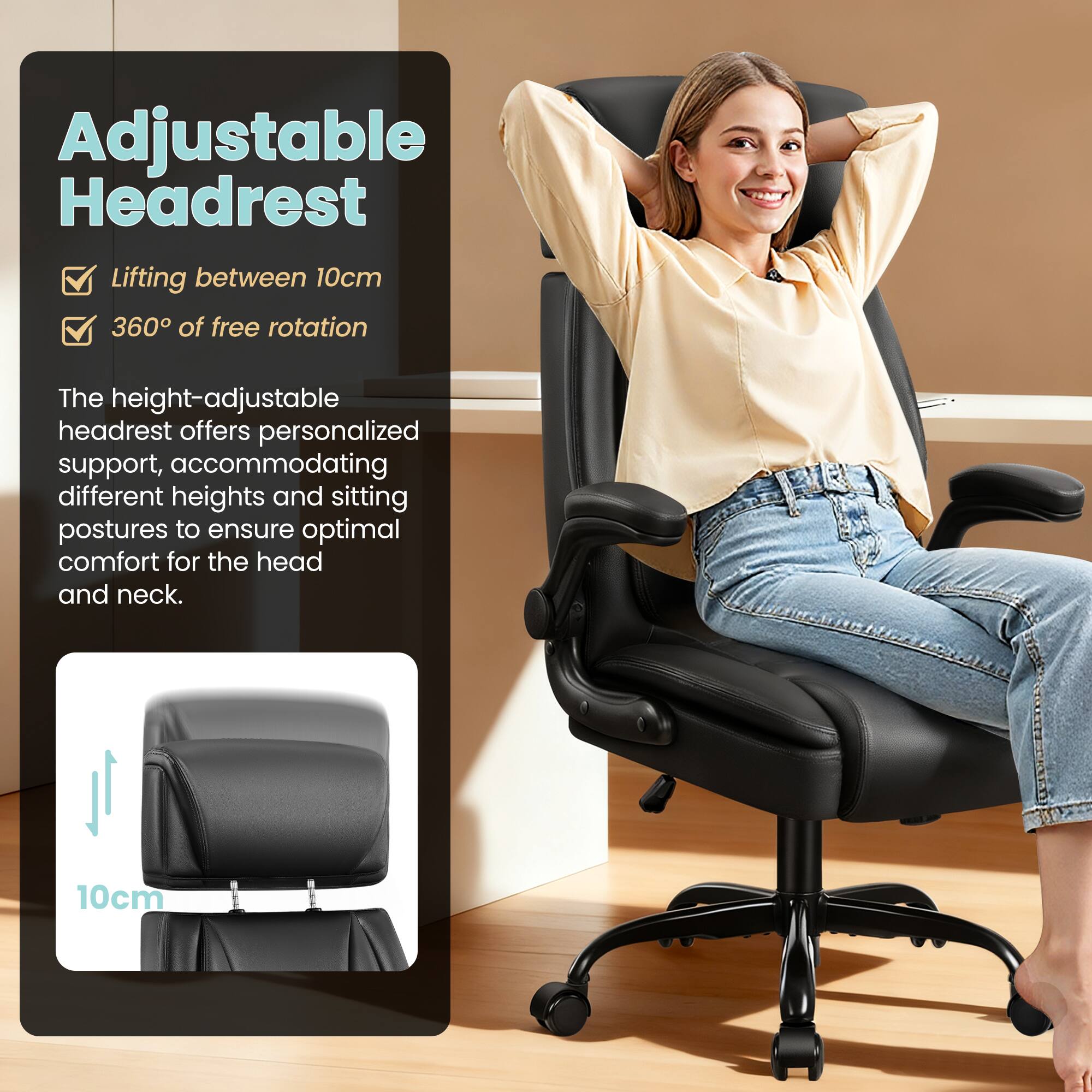 Adjustable Headrest

- Lifting between 10cm
- 360° of free rotation

The height-adjustable headrest offers personalized support, accommodating different heights and sitting postures to ensure optimal comfort for the head and neck.