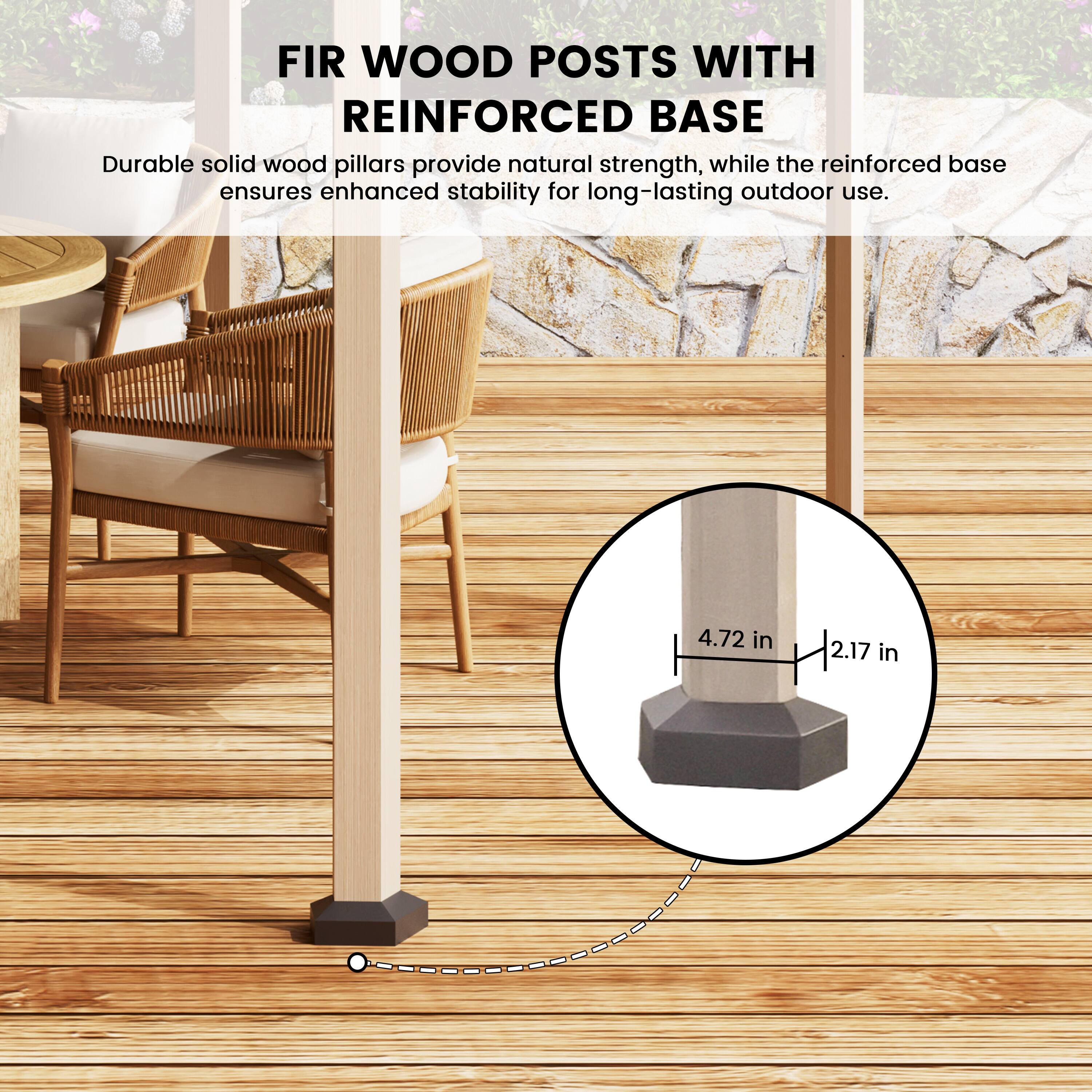 FIR WOOD POSTS WITH REINFORCED BASE

Durable solid wood pillars provide natural strength, while the reinforced base ensures enhanced stability for long-lasting outdoor use.

4.72 in  
2.17 in