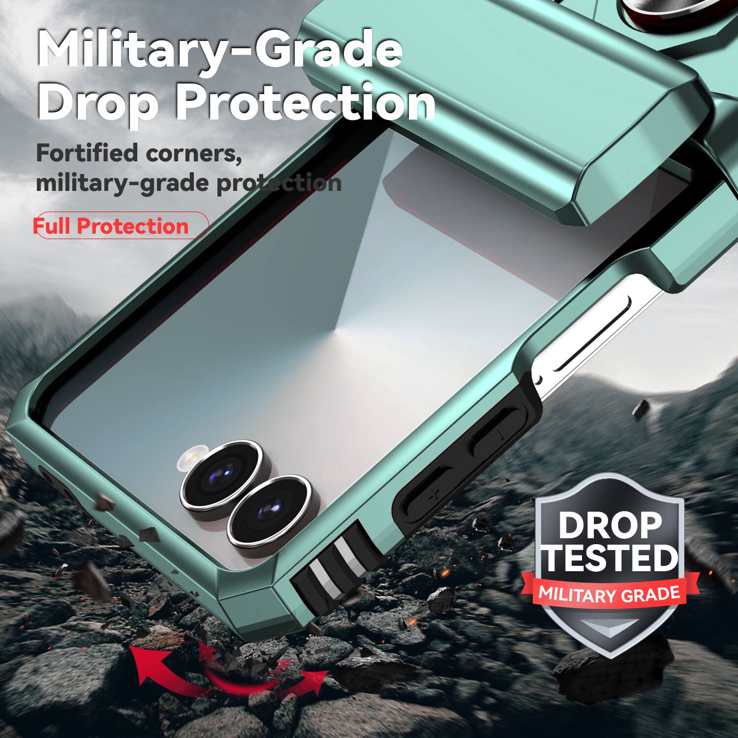 Military-Grade Drop Protection  
Fortified corners, military-grade protection  
Full Protection  

DROP TESTED  
MILITARY GRADE