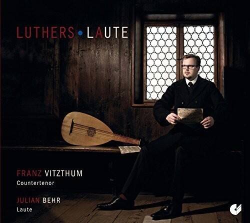 LUTHERS LAUTE

FRANZ VITZTHUM  
Countertenor

JULIAN BEHR  
Laute