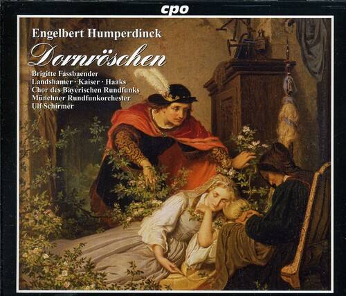 Engelbert Humperdinck  
Dornröschen  

Brigitte Fassbaender  
Landshamer Kaiser Haaks  
Chor des Bayerischen Rundfunks  
Münchner Rundfunkorchester  
Ulf Schirmer  

cpo